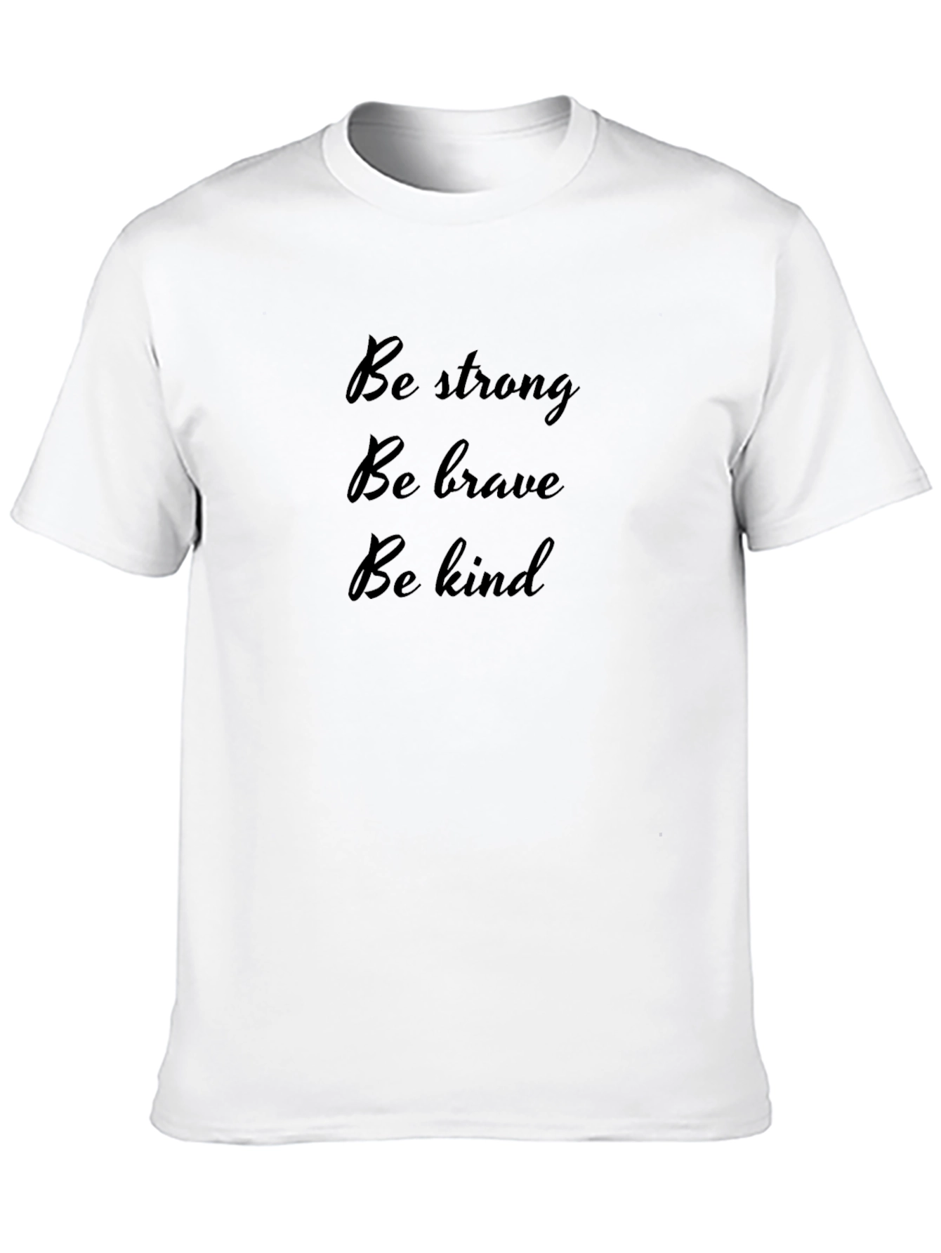 Be Strong Brave Kind Black T-Shirt