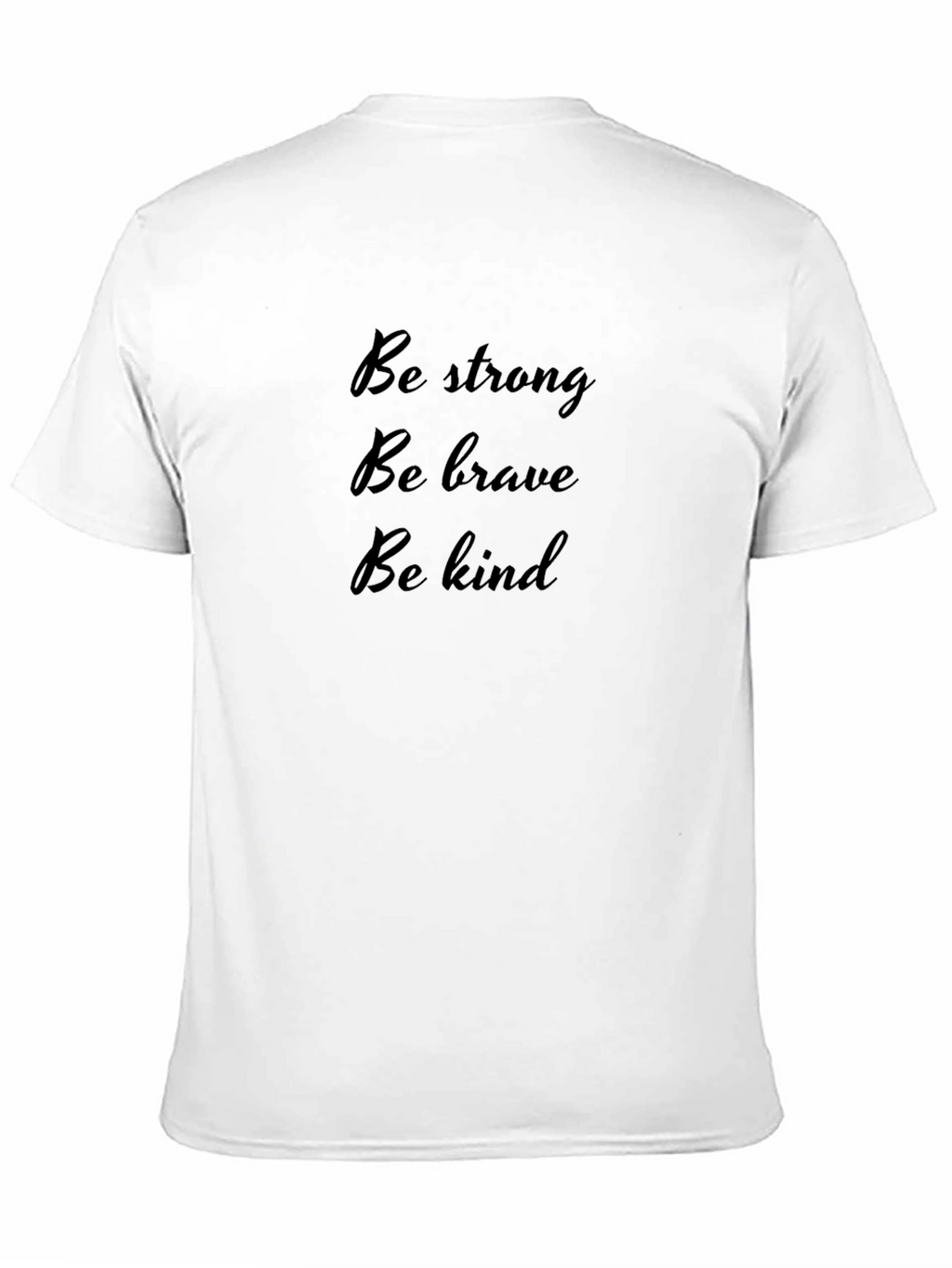 Be Strong Brave Kind Black T-Shirt