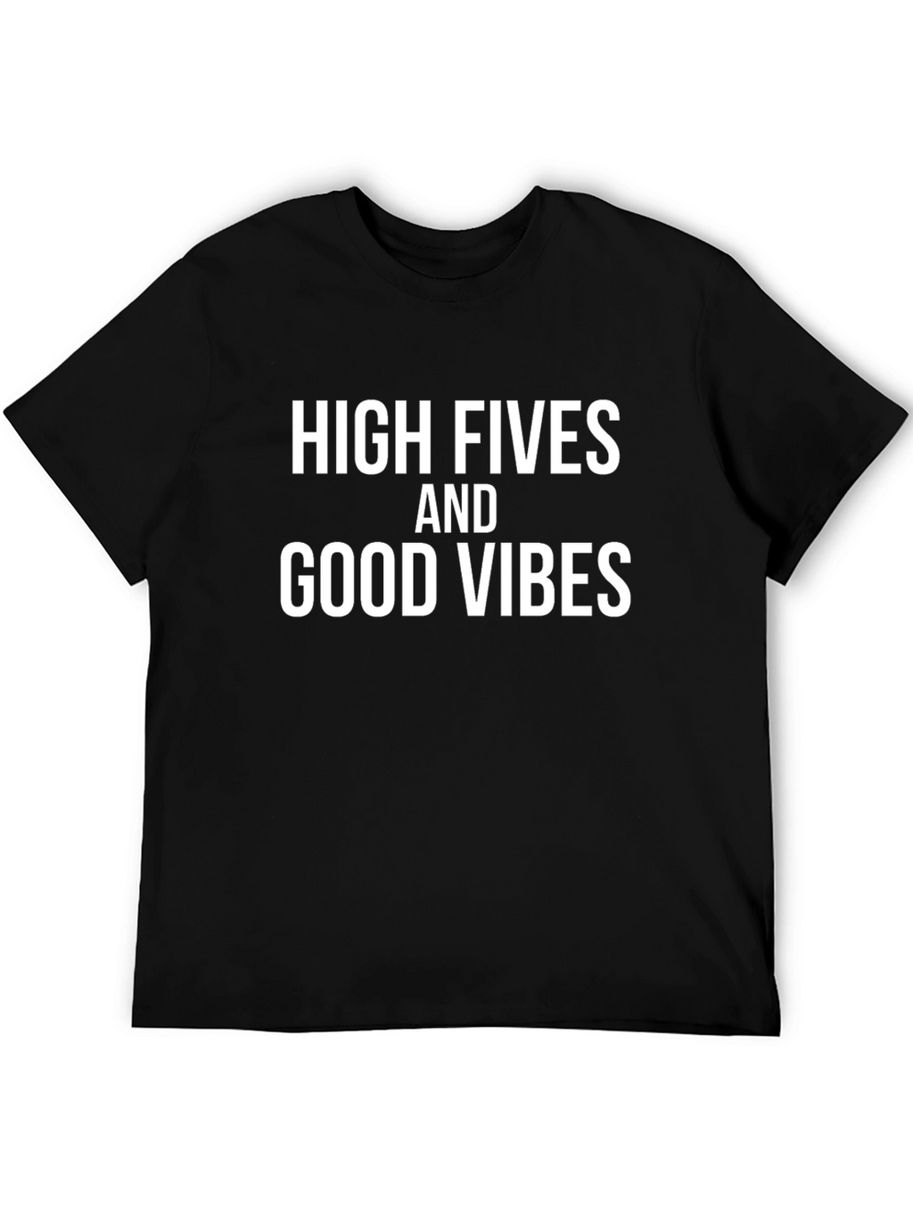 High Fives and Good Vibes T-Shirt