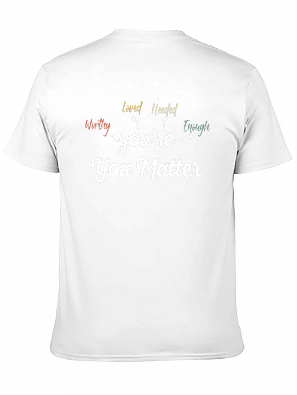 You Matter Graphic Tee - Inspirational Message Shirt