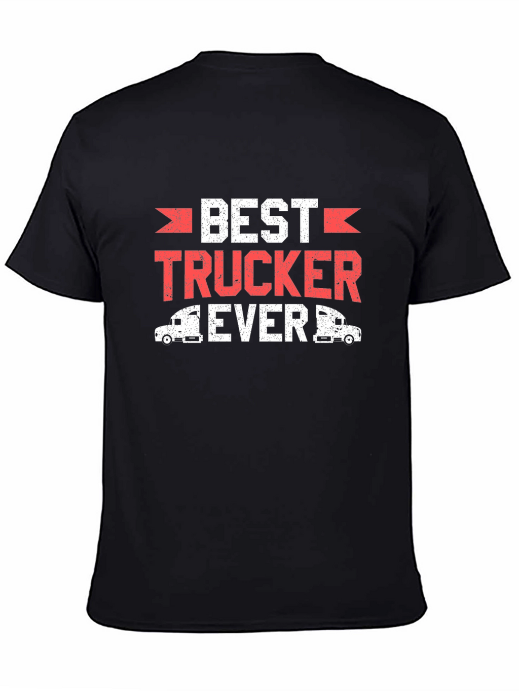 Best Trucker Ever T-Shirt Funny Truck Driver Tee