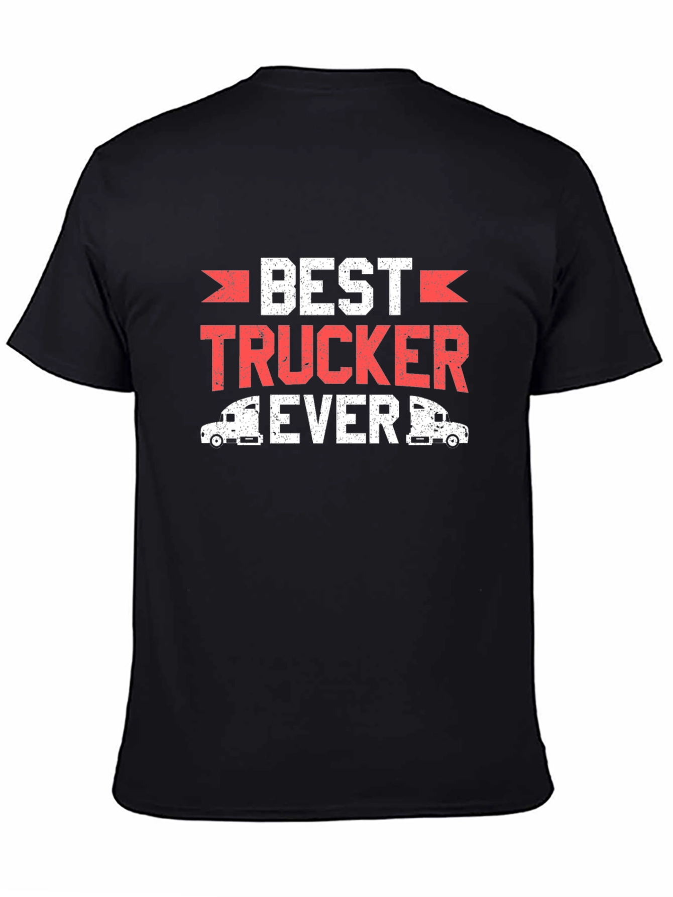 Best Trucker Ever T-Shirt Funny Truck Driver Tee
