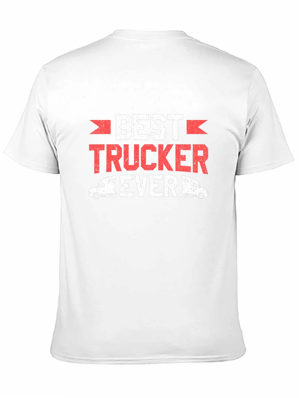 Best Trucker Ever T-Shirt Funny Truck Driver Tee