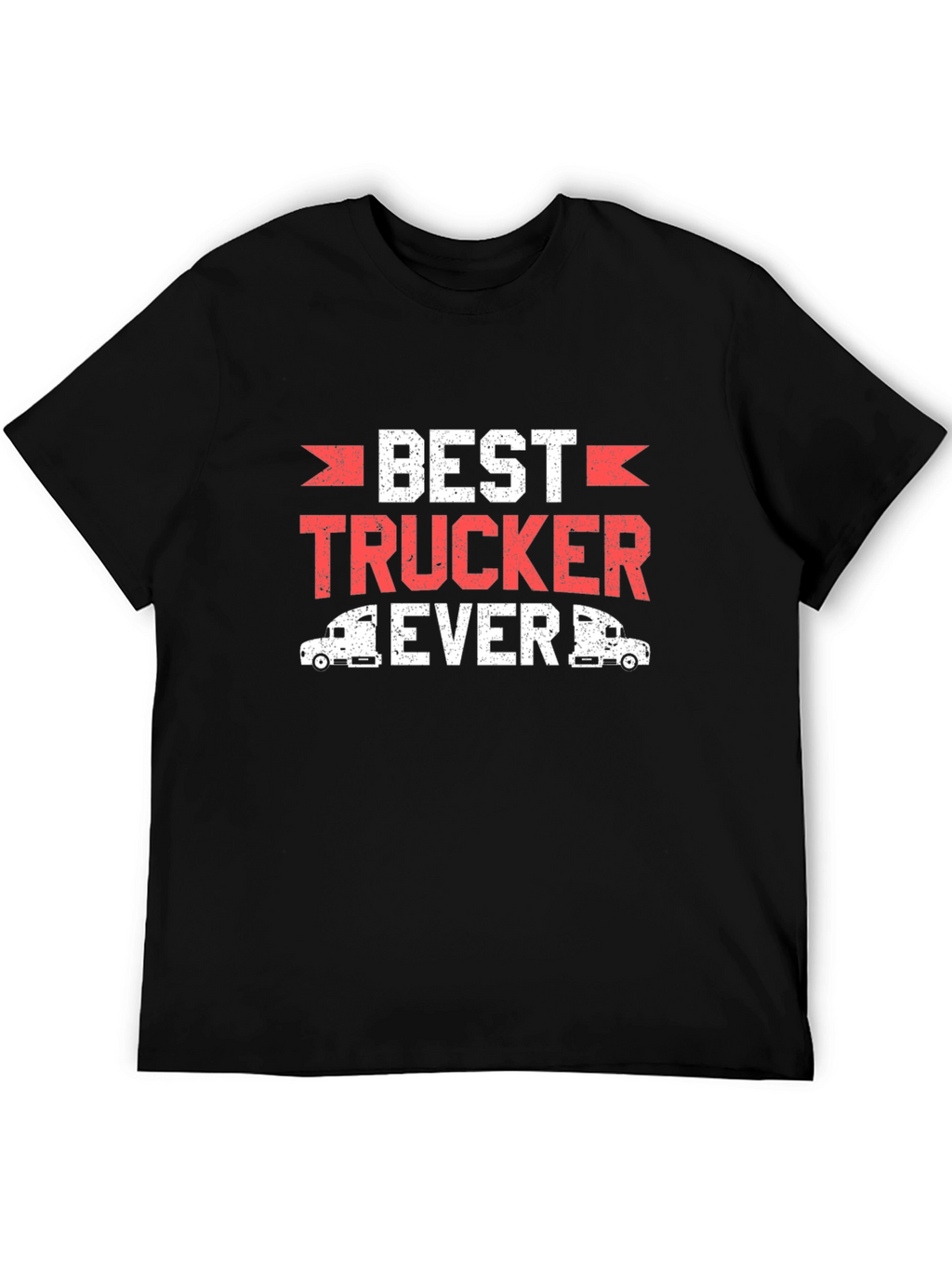 Best Trucker Ever T-Shirt Funny Truck Driver Tee