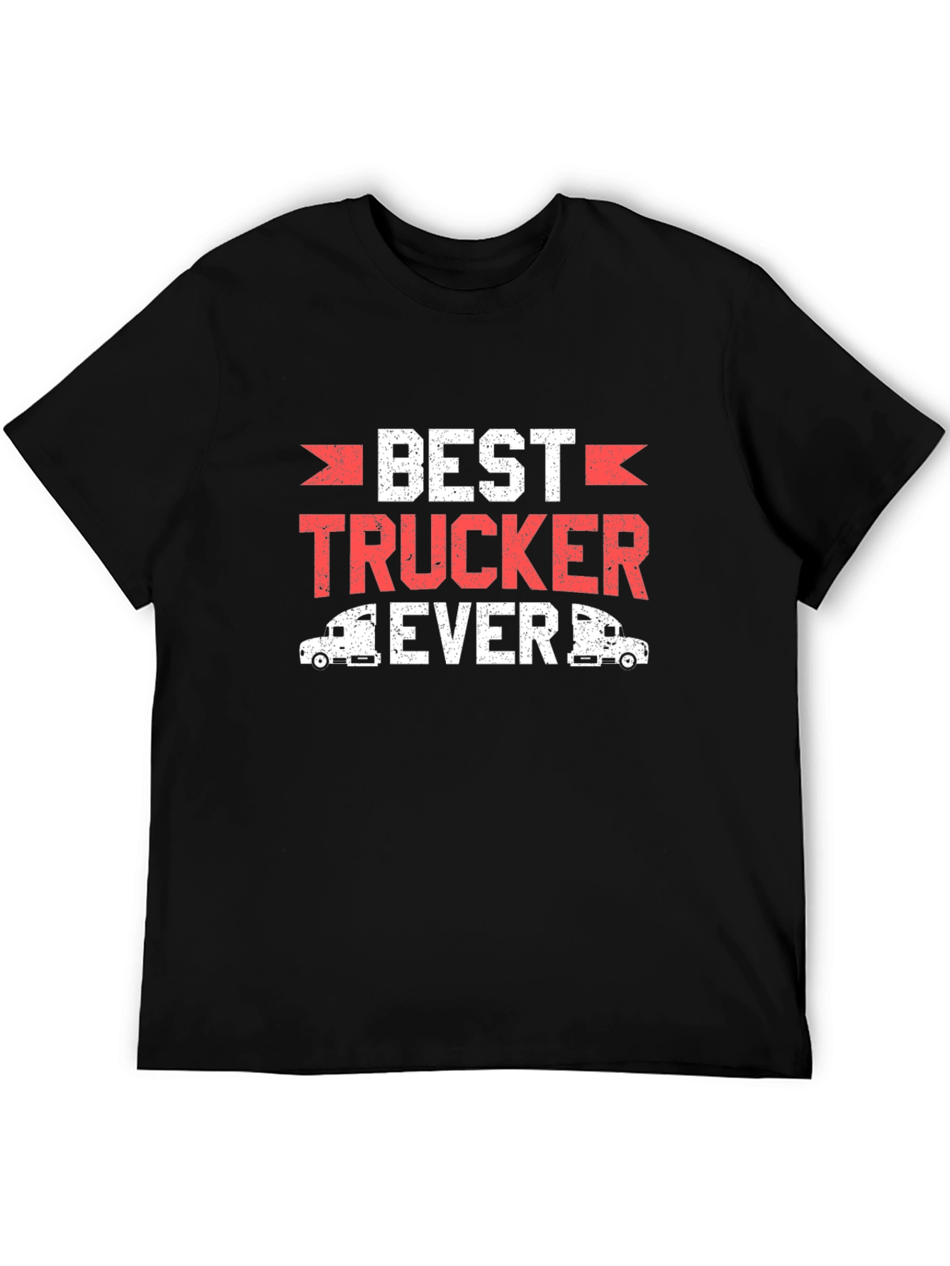 Best Trucker Ever T-Shirt Funny Truck Driver Tee