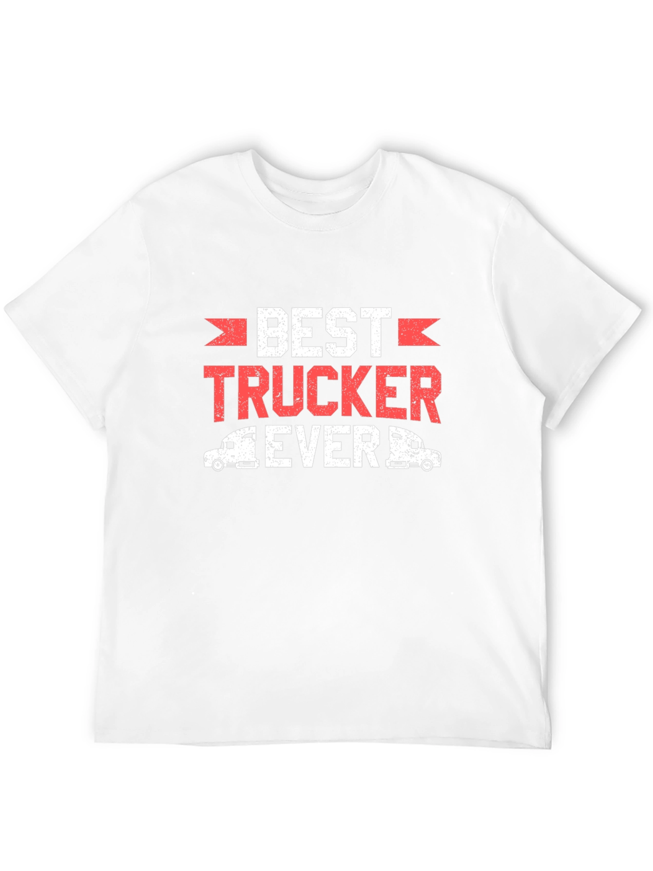Best Trucker Ever T-Shirt Funny Truck Driver Tee