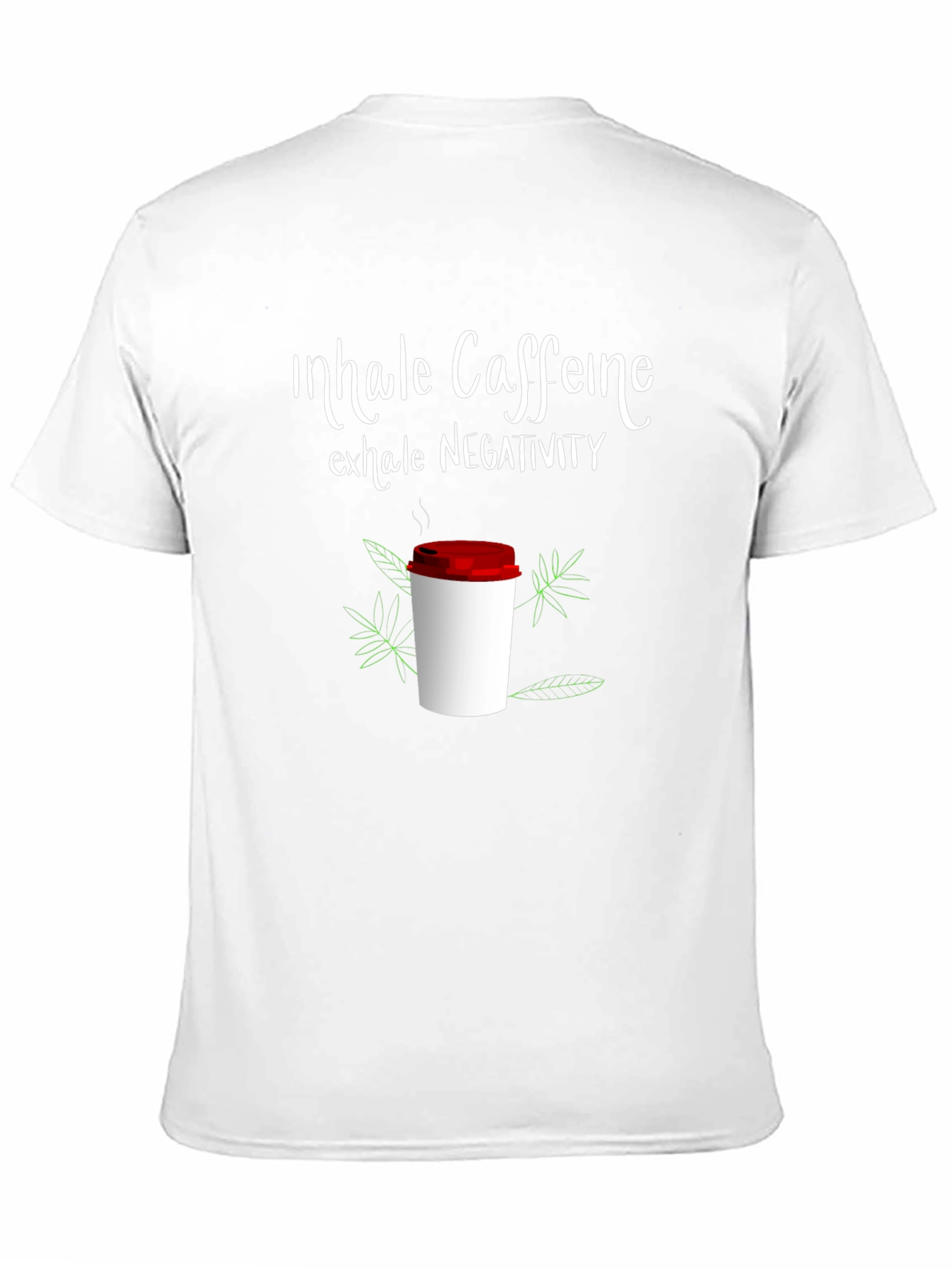 Inhale Caffeine Exhale Negativity Graphic Tee