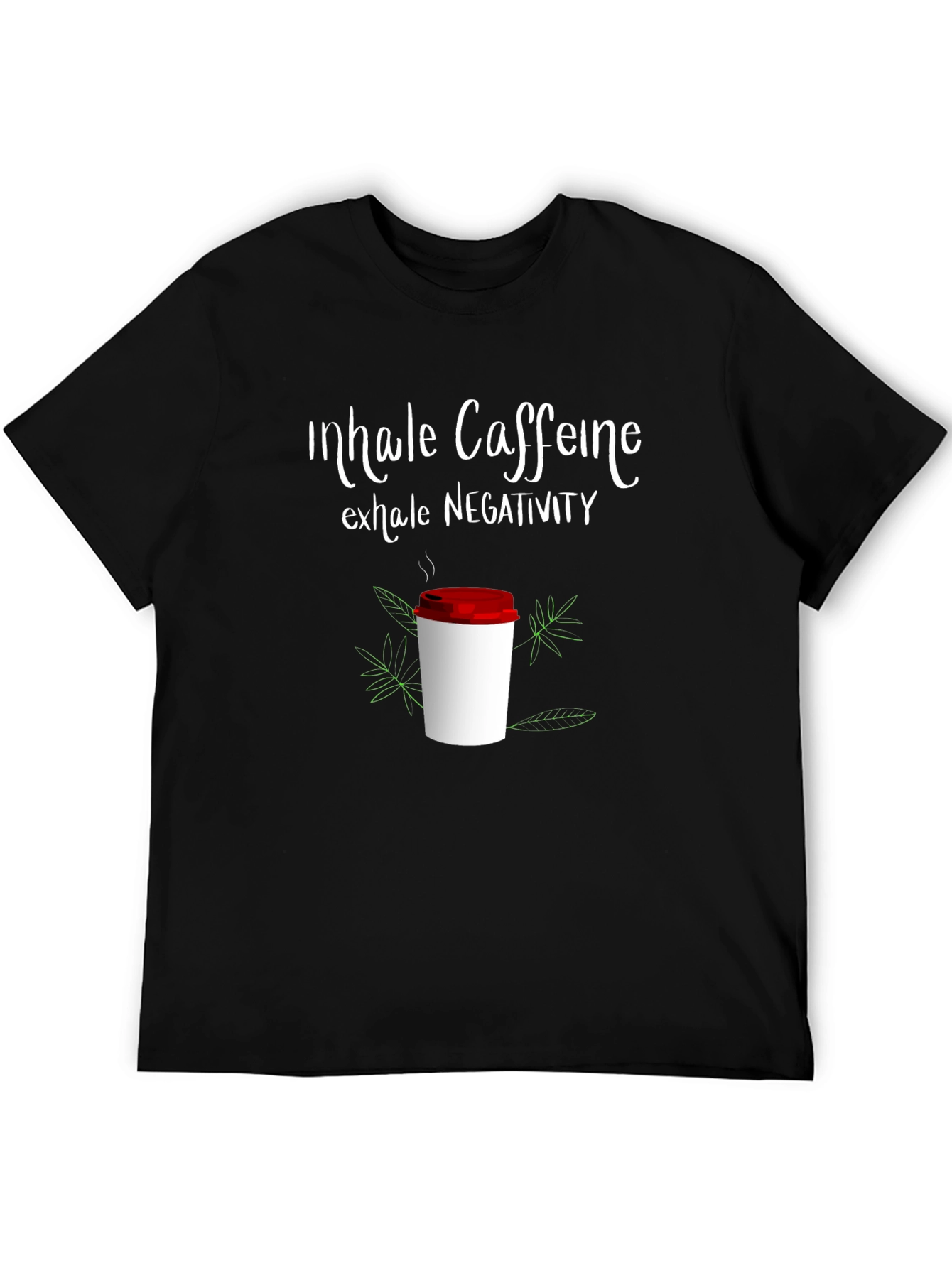 Inhale Caffeine Exhale Negativity Graphic Tee