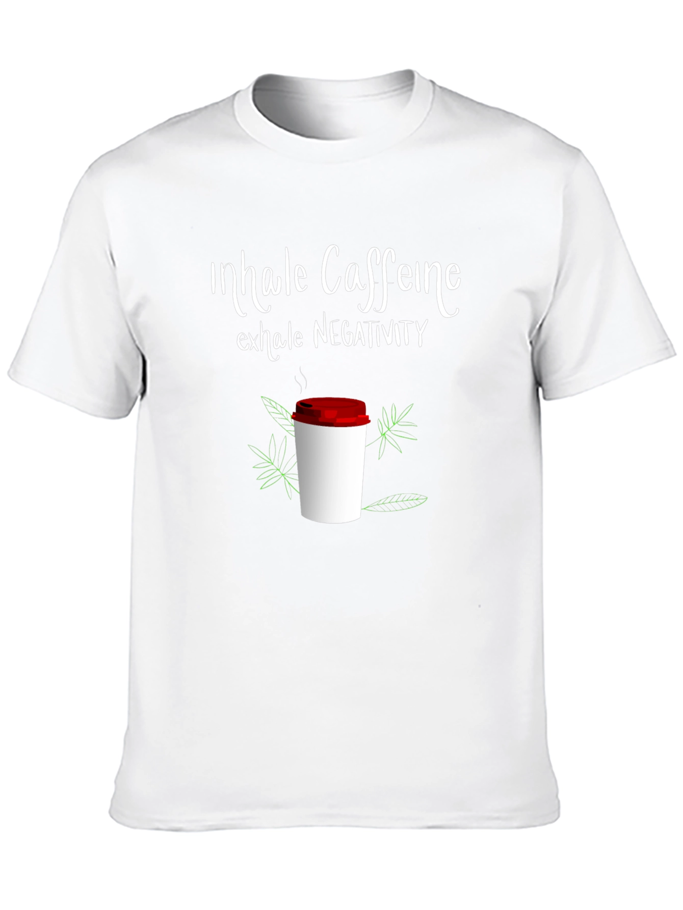 Inhale Caffeine Exhale Negativity Graphic Tee