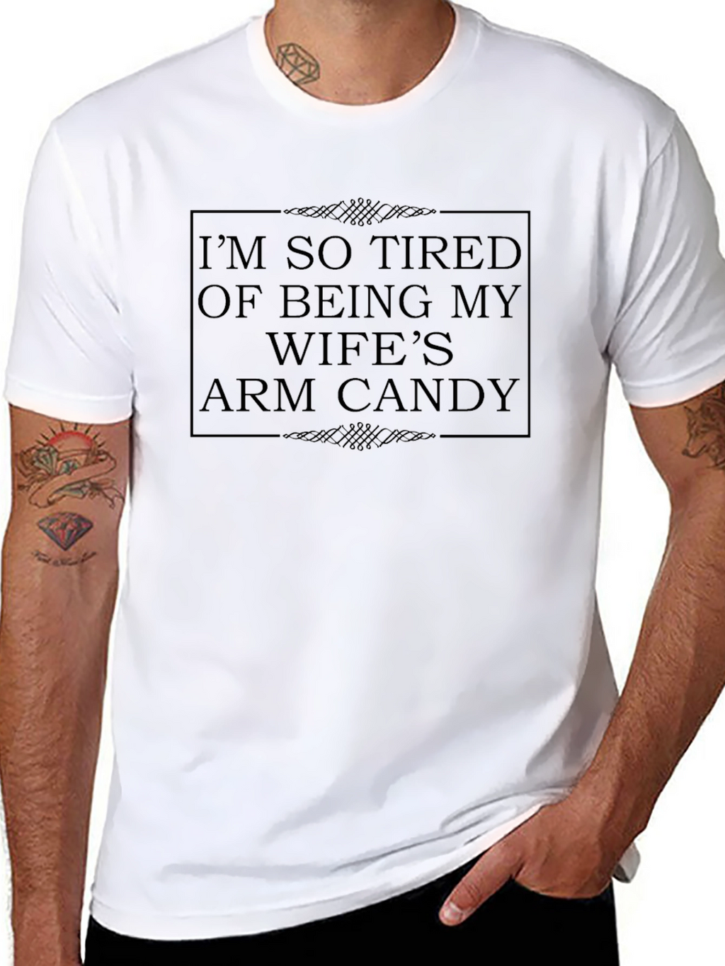 Im So Tired Wifes Arm Candy Novelty T-Shirt