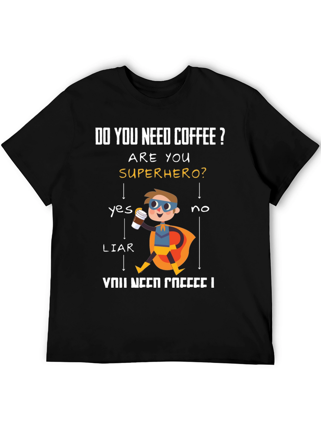 Do You Need Coffee? Superhero Graphic T-Shirt