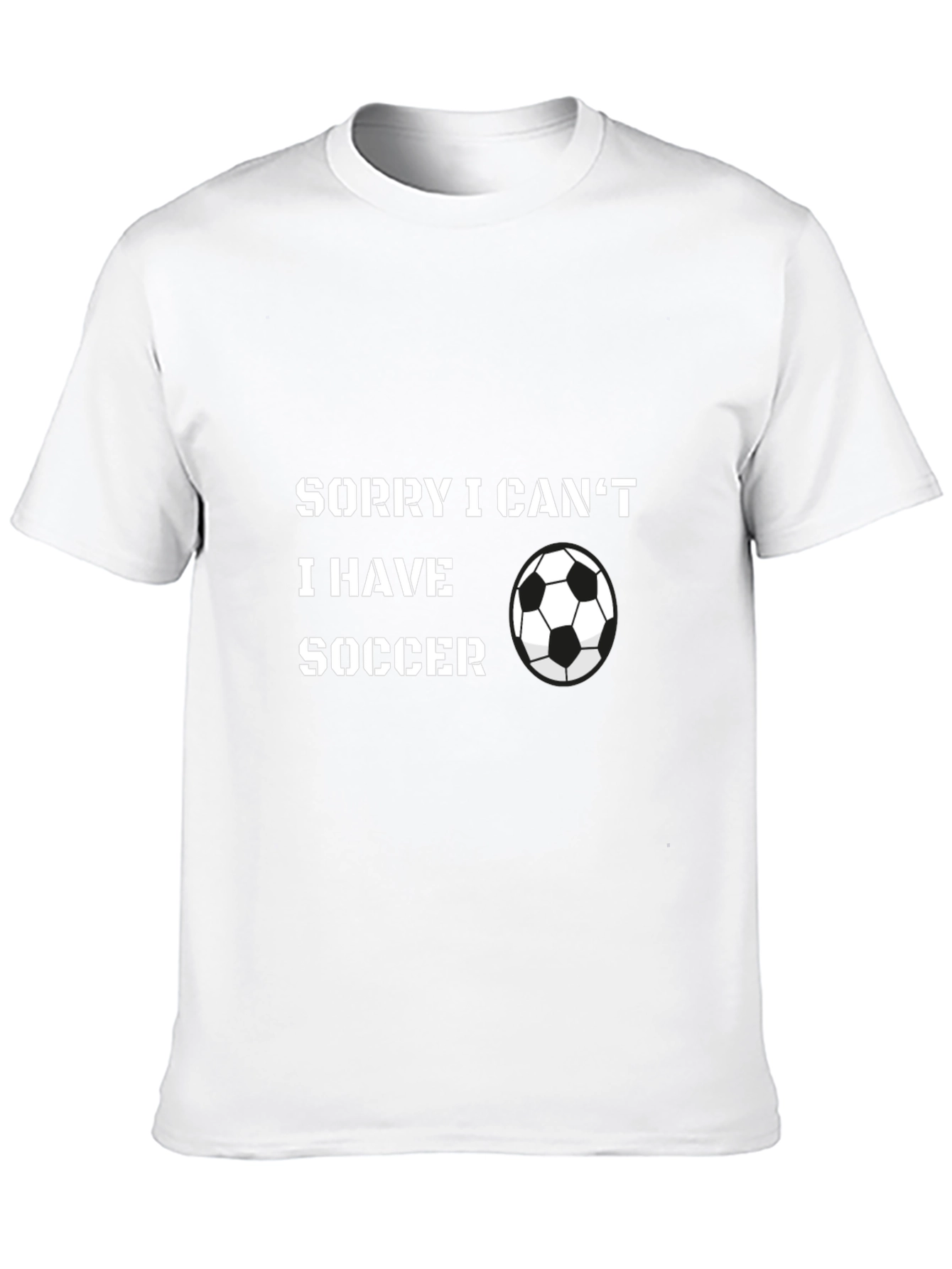 Sorry I Cant Soccer T-Shirt