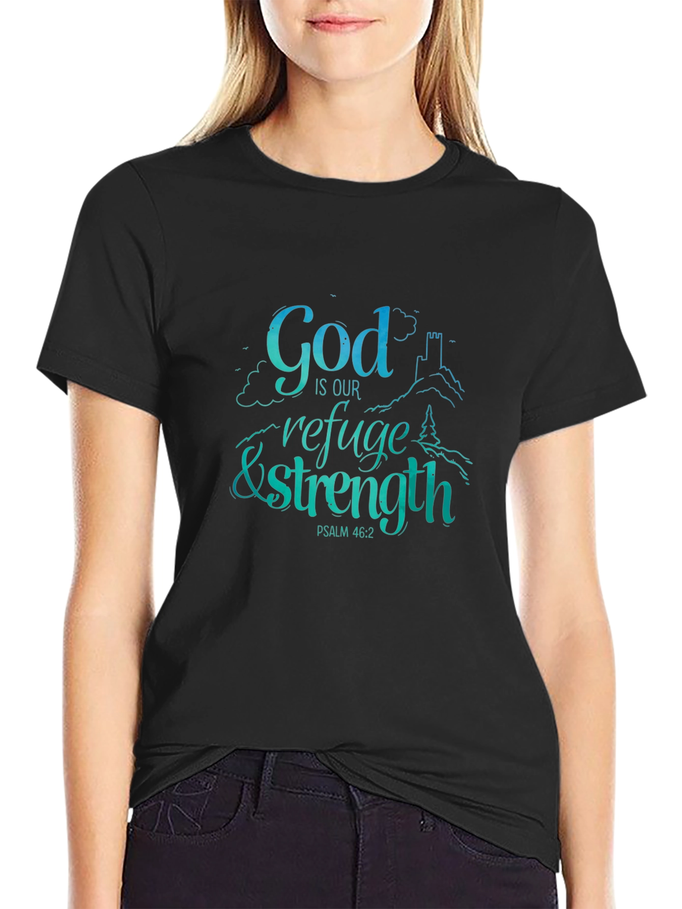 God Is Our Refuge & Strength T-Shirt