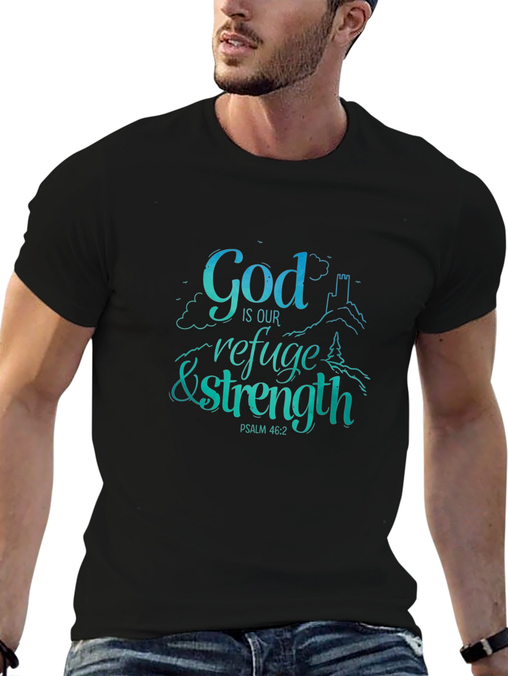 God Is Our Refuge & Strength T-Shirt