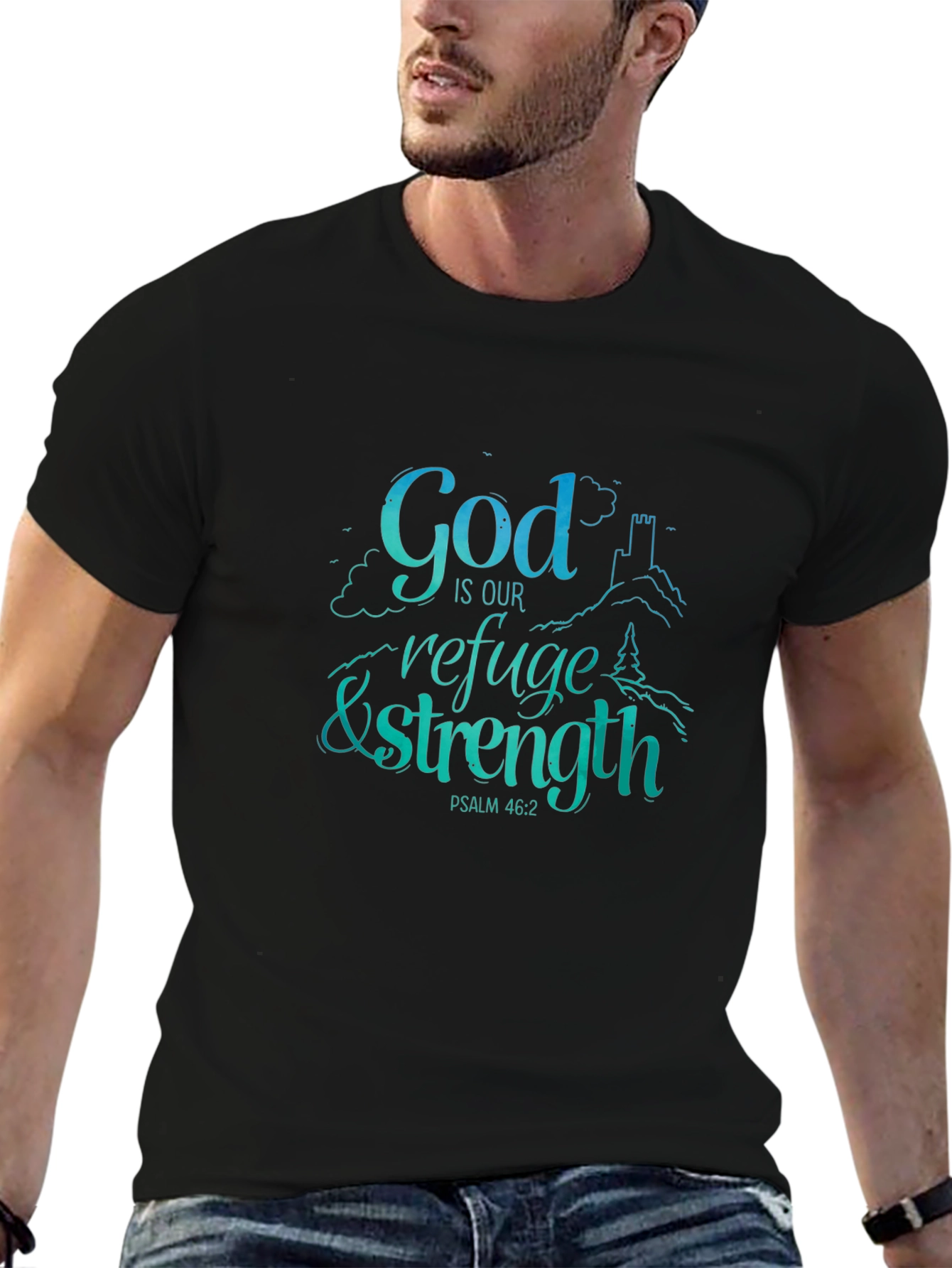 God Is Our Refuge & Strength T-Shirt