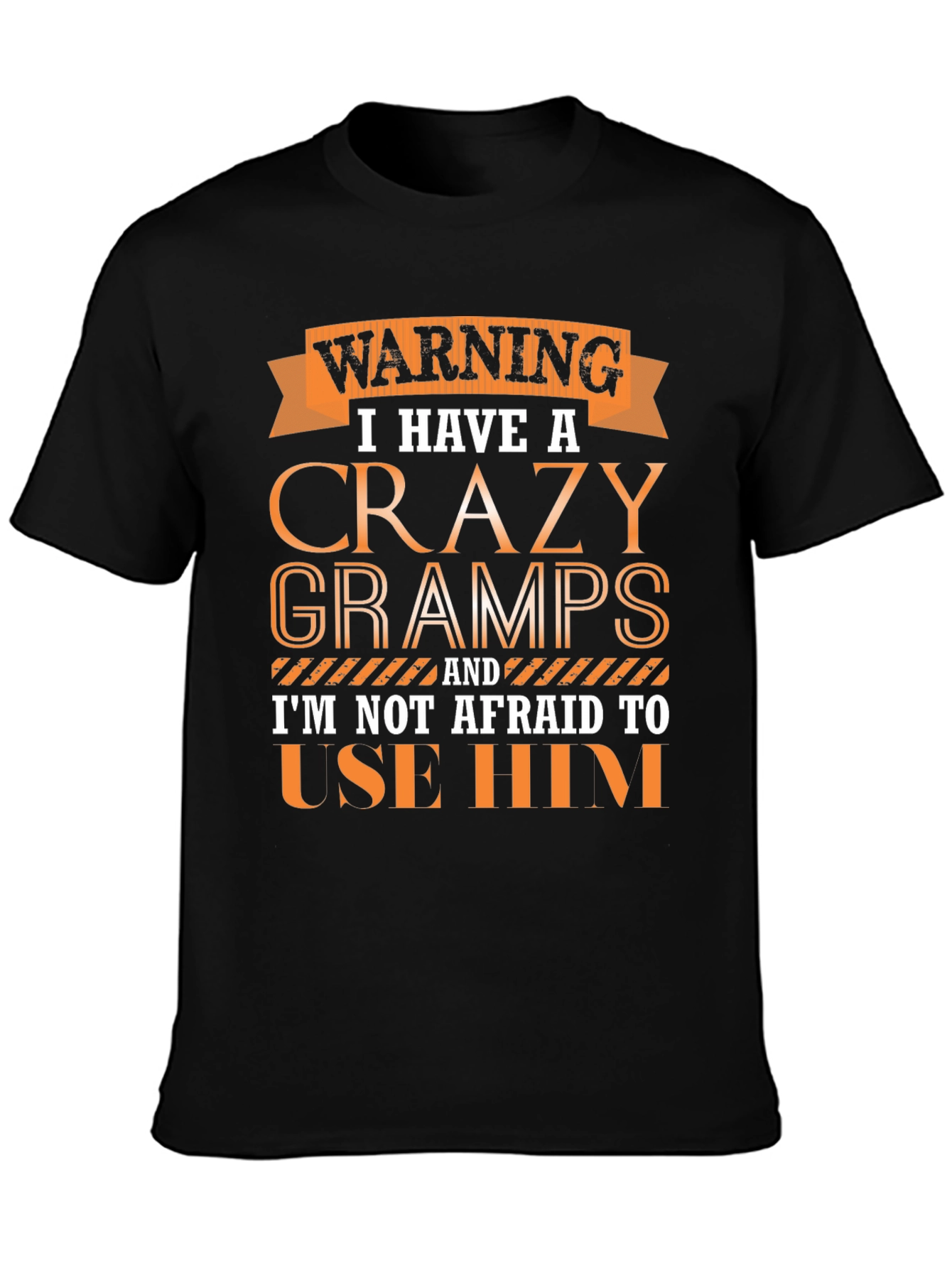 Warning Crazy Gramps T-Shirt