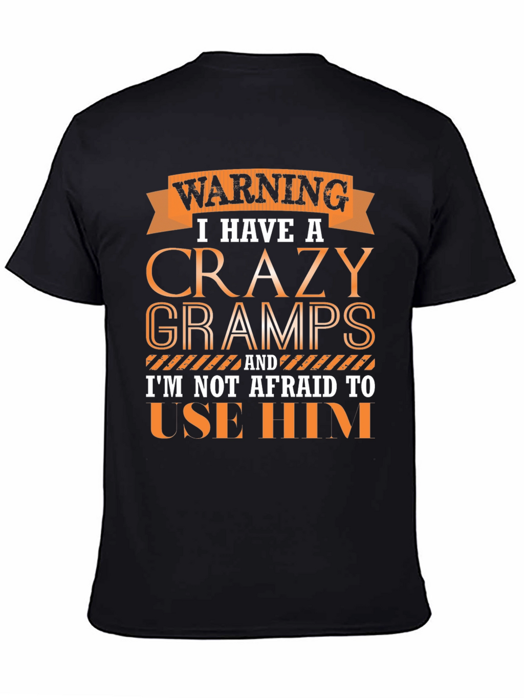 Warning Crazy Gramps T-Shirt
