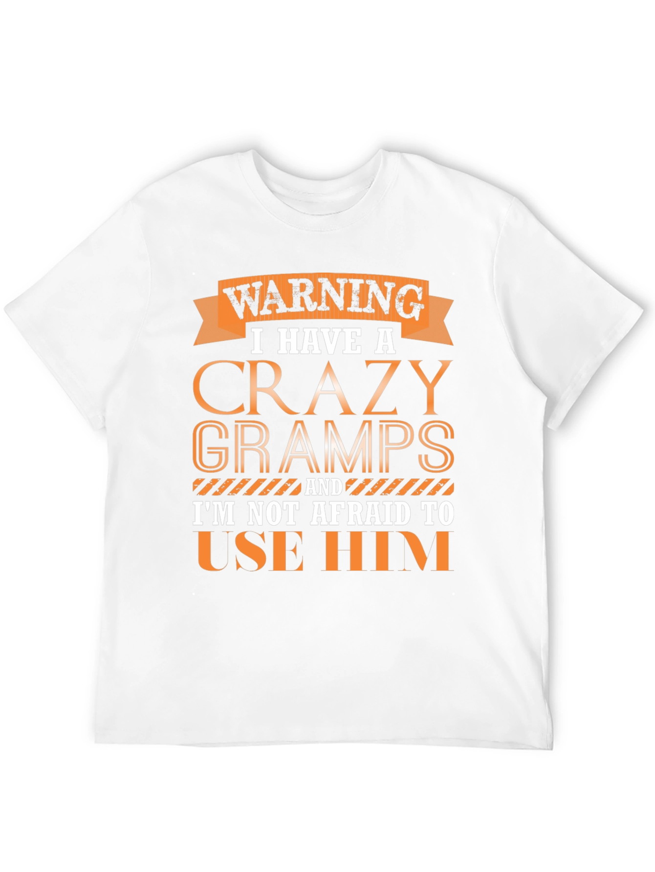 Warning Crazy Gramps T-Shirt