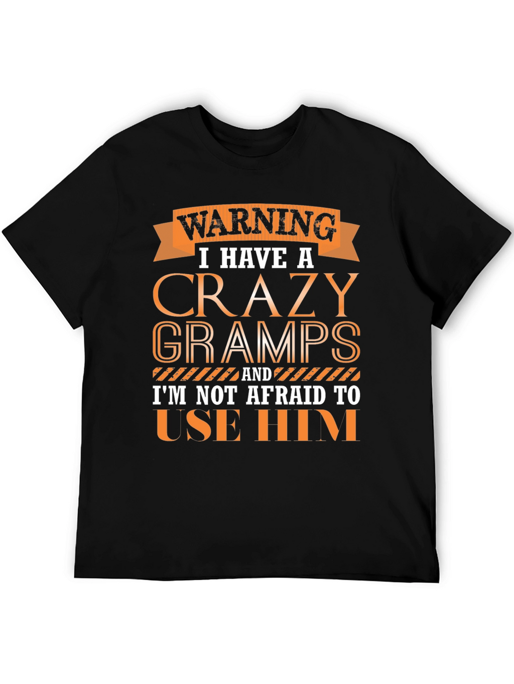 Warning Crazy Gramps T-Shirt