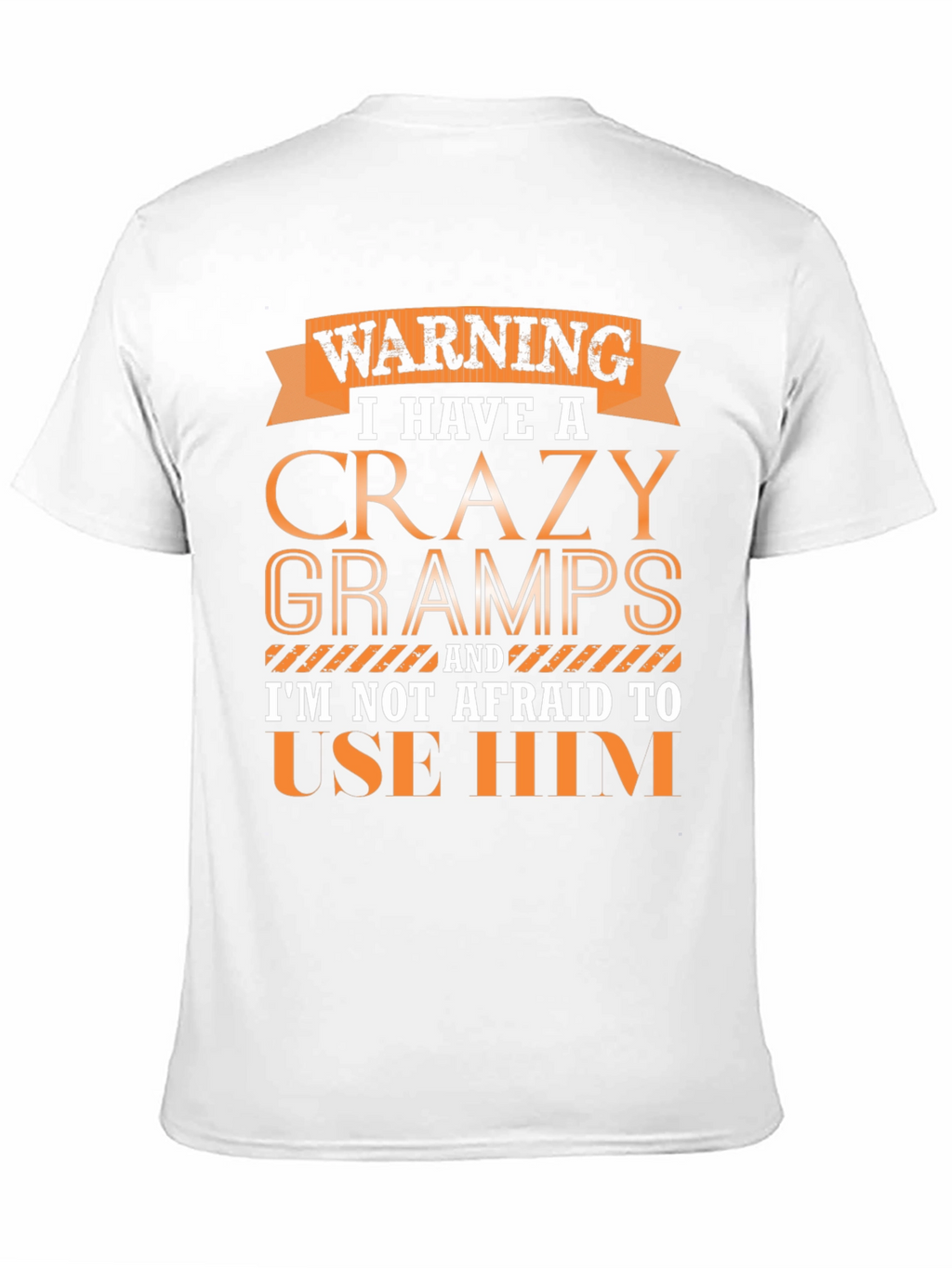 Warning Crazy Gramps T-Shirt