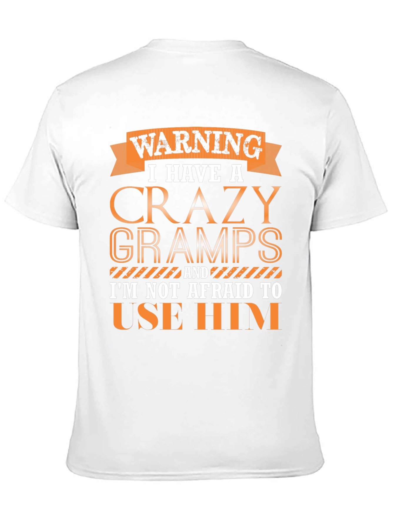 Warning Crazy Gramps T-Shirt