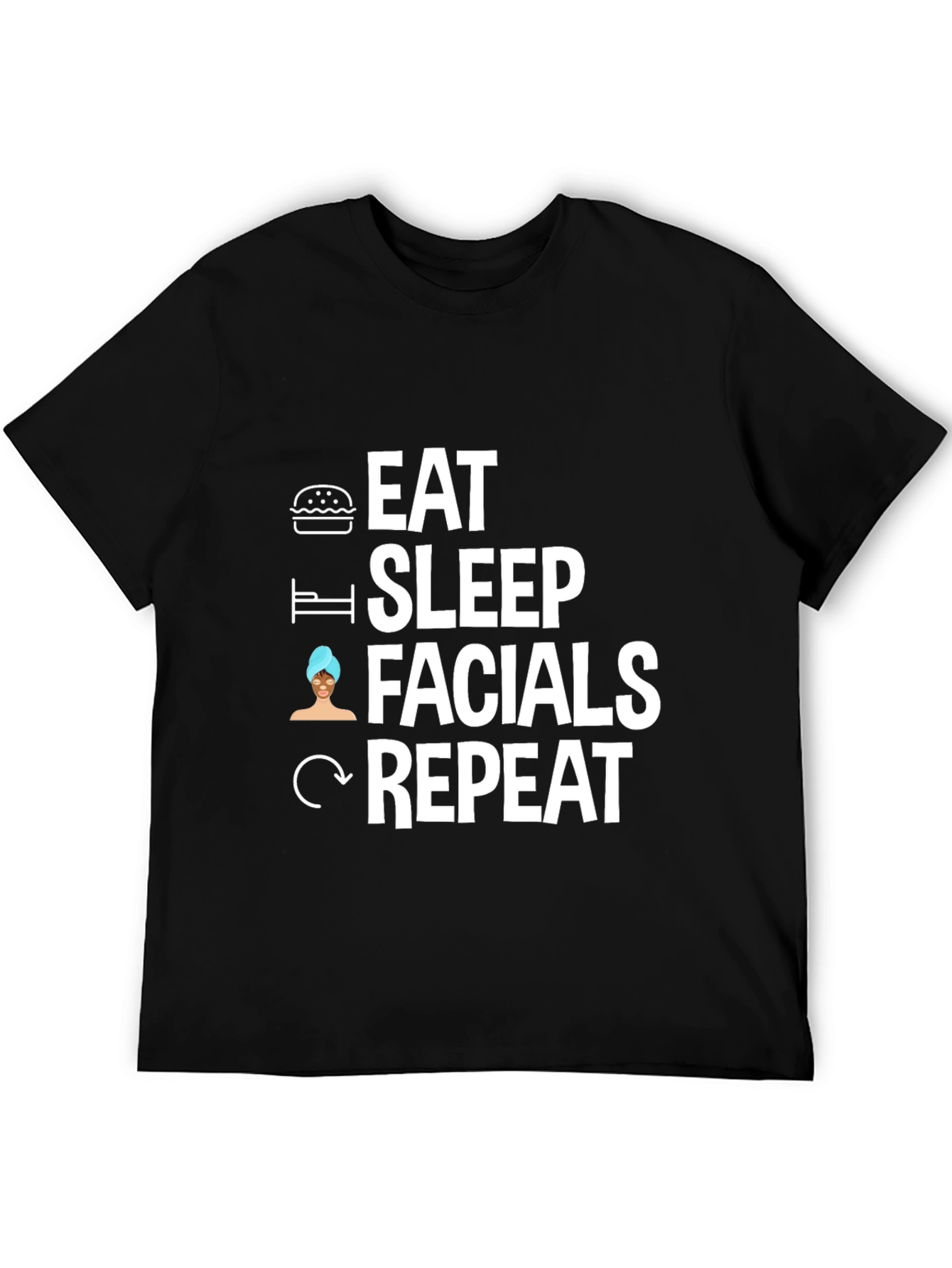 Eat Sleep Facials Repeat Graphic Tee