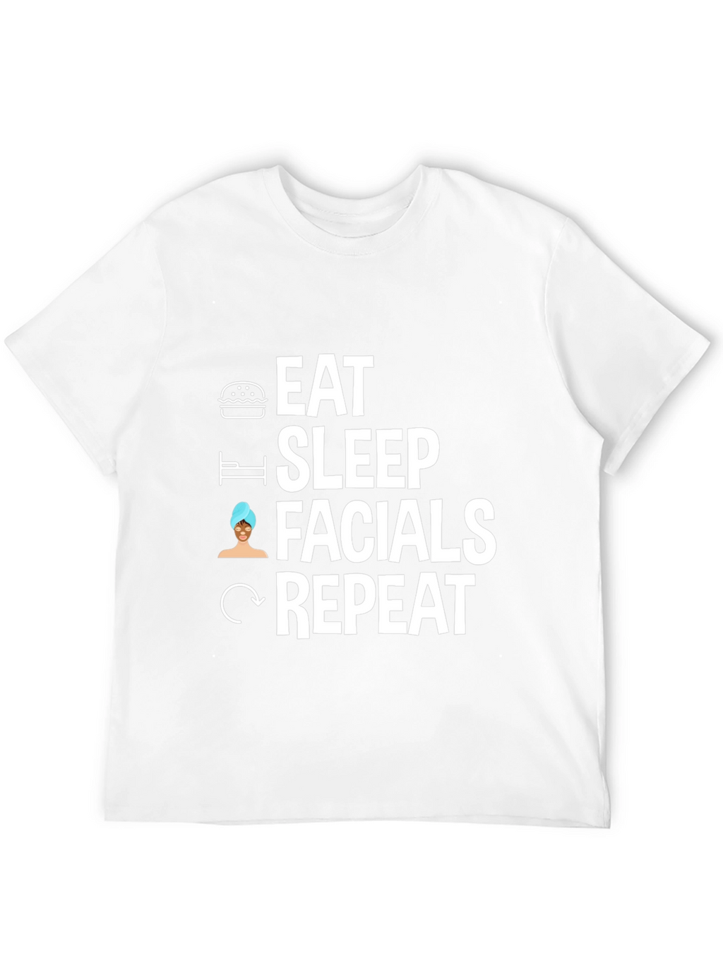 Eat Sleep Facials Repeat Graphic Tee