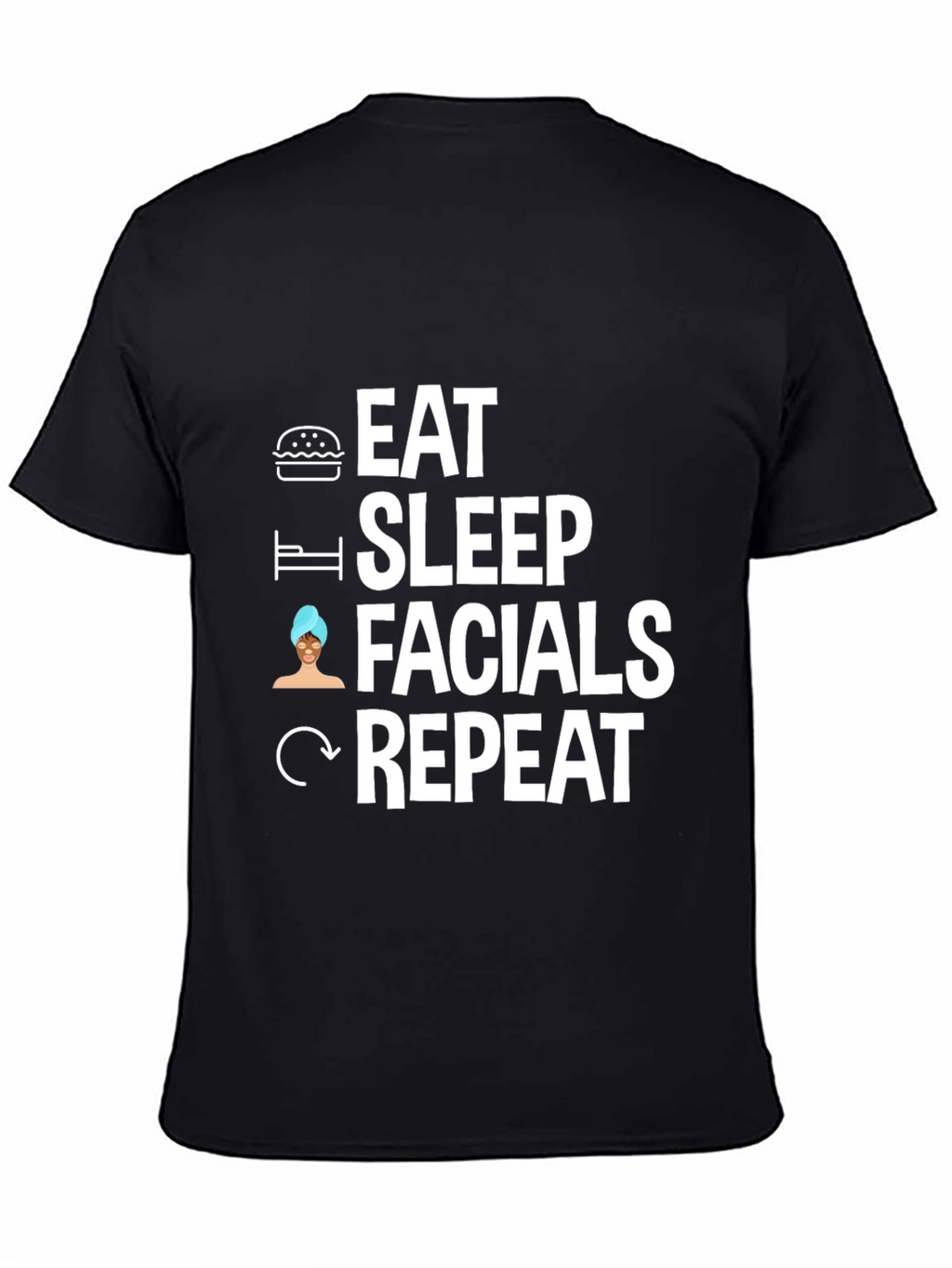 Eat Sleep Facials Repeat Graphic Tee