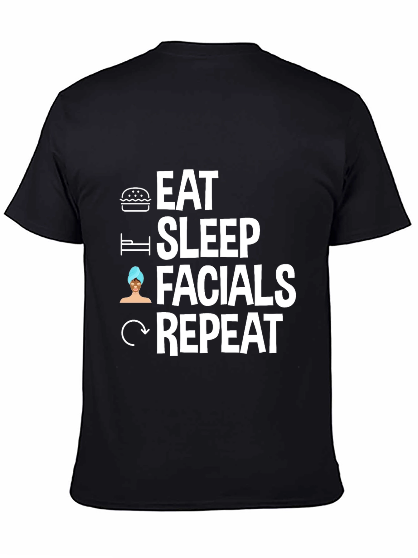 Eat Sleep Facials Repeat Graphic Tee