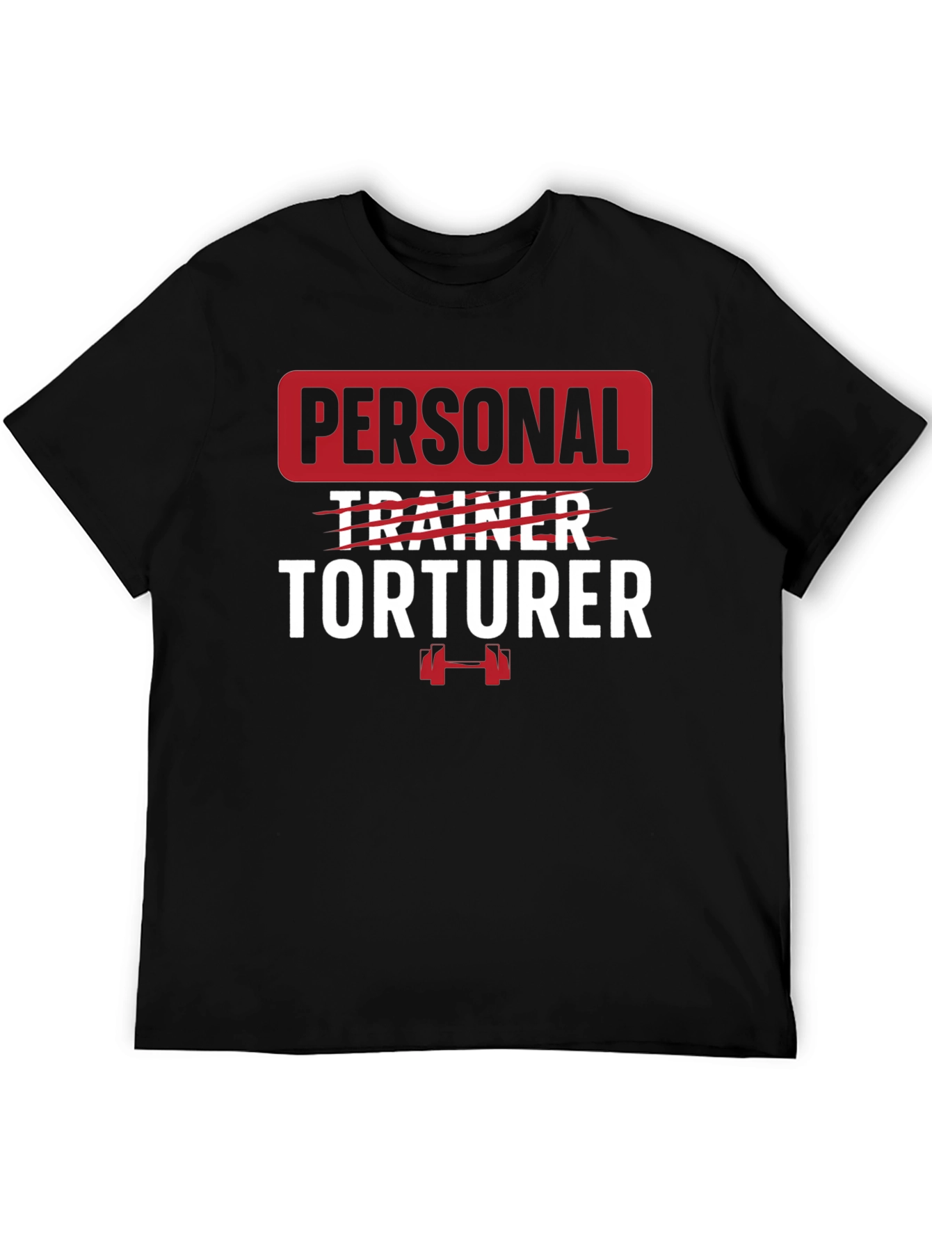 Personal Torturer Graphic Tee - Fitness Humor Shirt