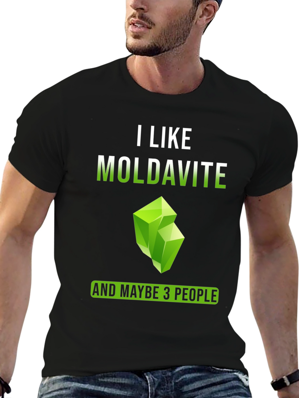 I Like Moldavite and Maybe 3 People T-Shirt