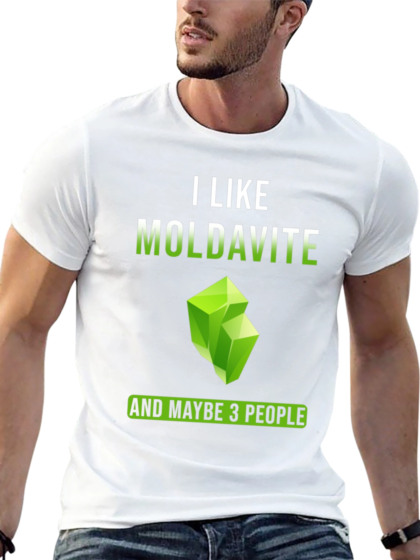 I Like Moldavite and Maybe 3 People T-Shirt