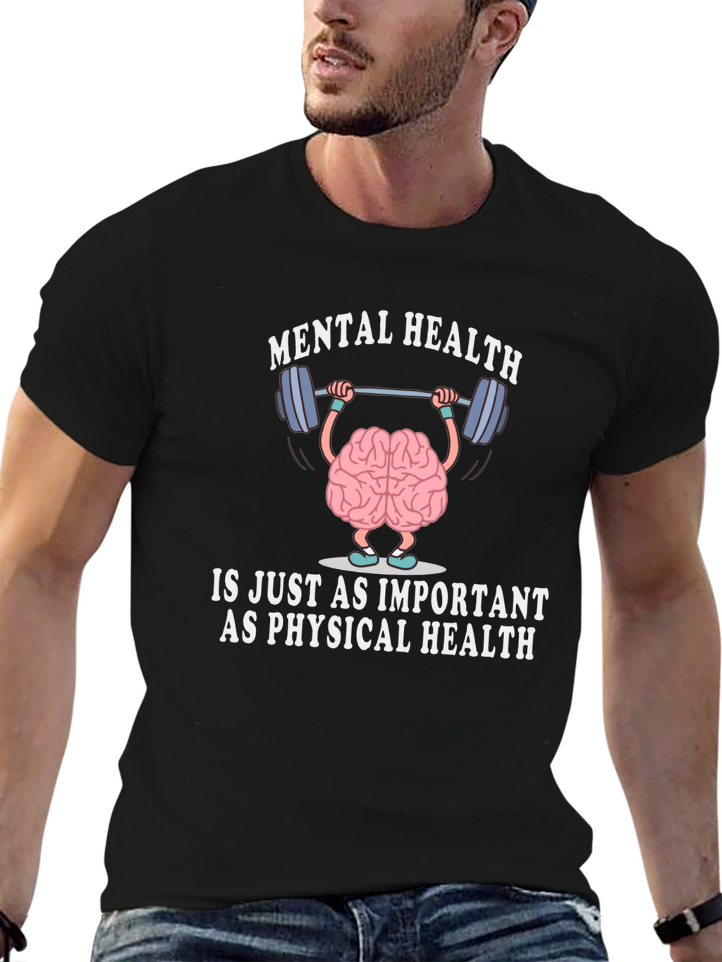 Mental Health is Just As Important T-Shirt