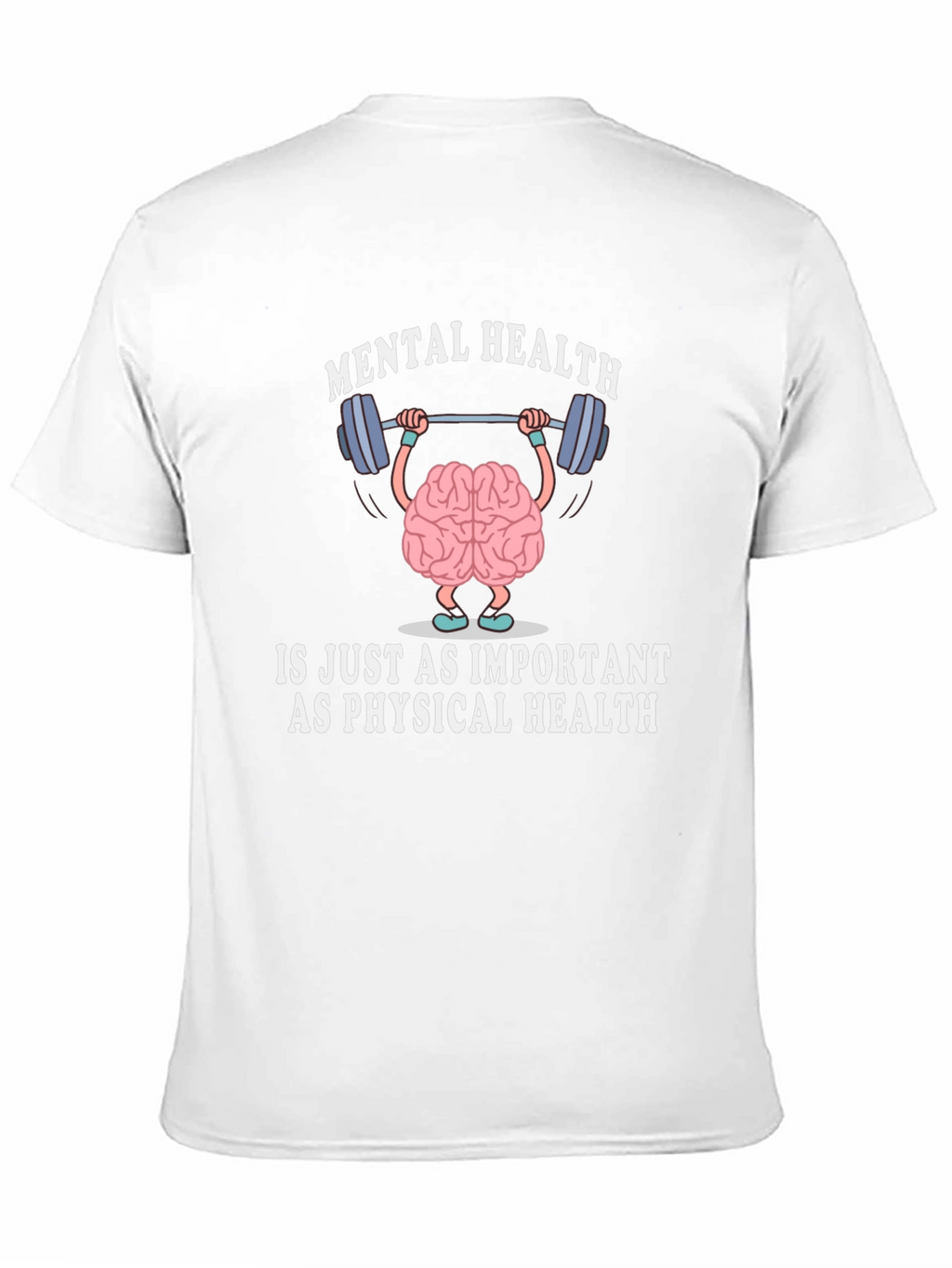 Mental Health is Just As Important T-Shirt