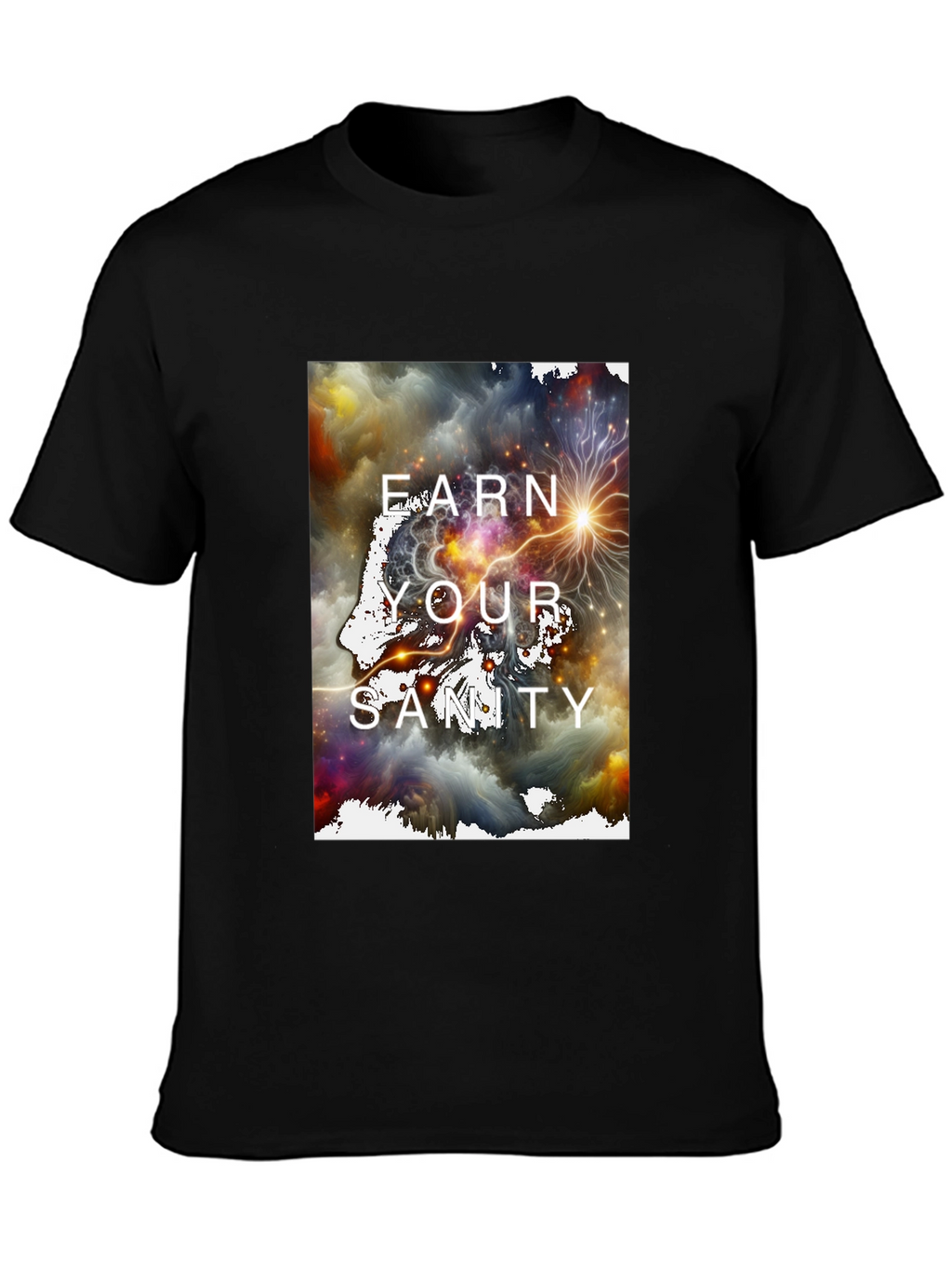 Earn Your Sanity Graphic T-Shirt