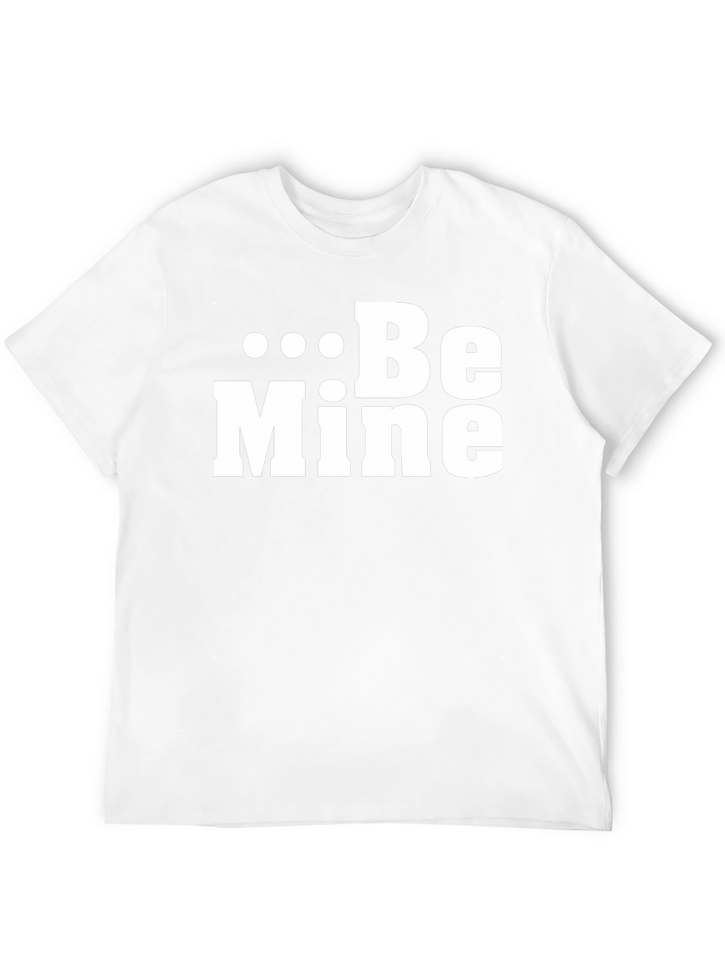 Be Mine Graphic Tee - Valentines Day T-Shirt
