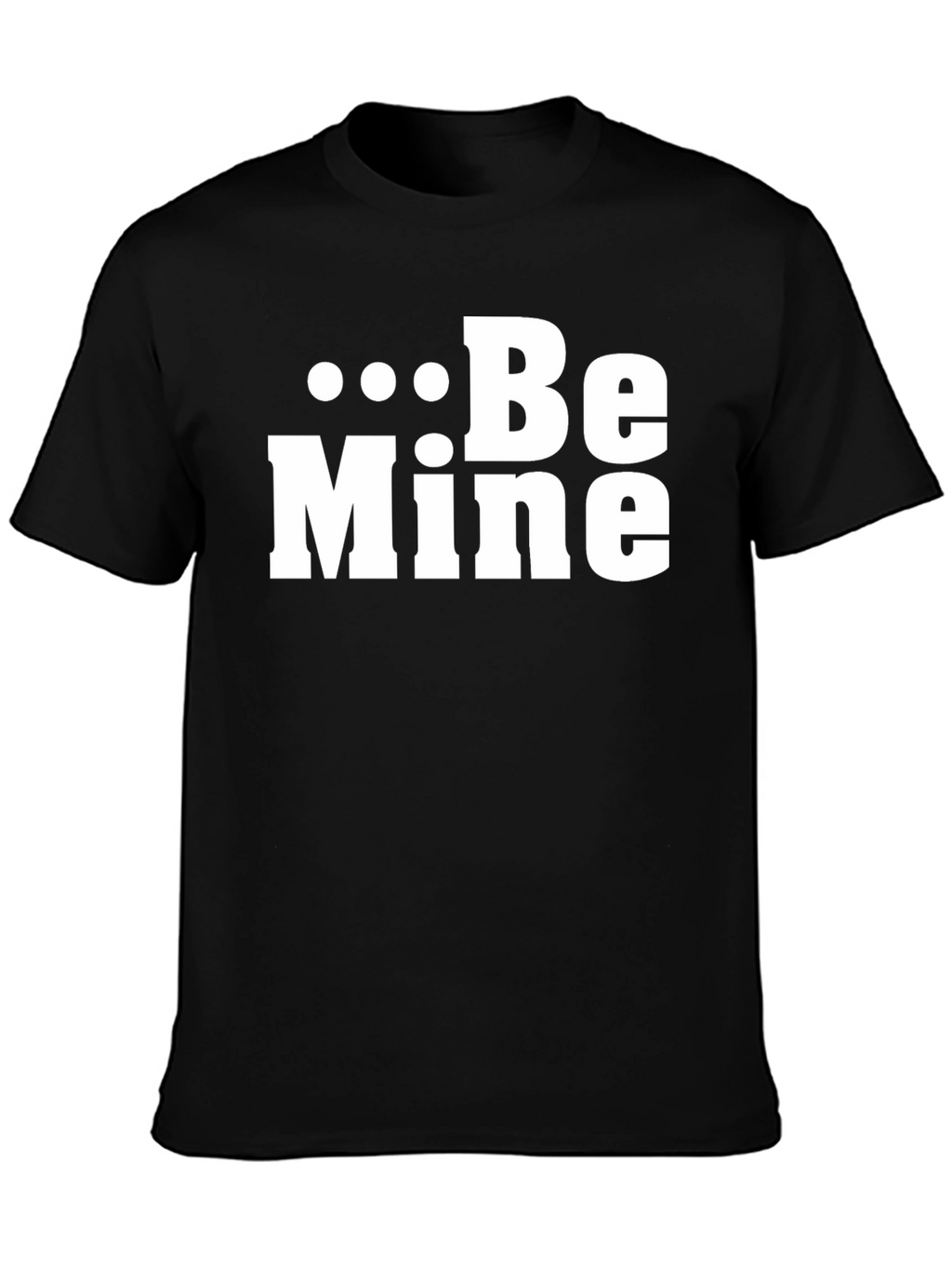 Be Mine Graphic Tee - Valentines Day T-Shirt