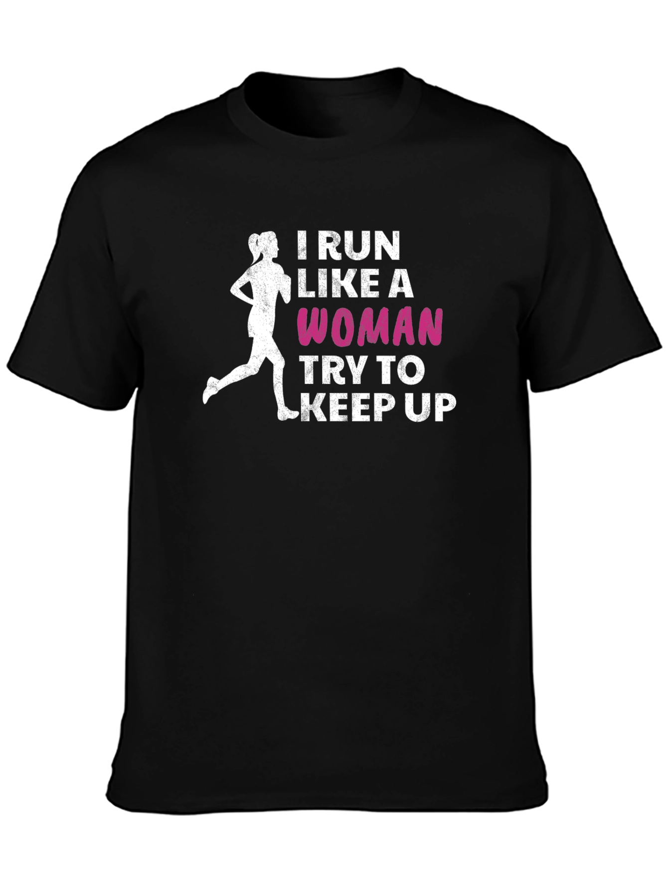I Run Like A Woman T-Shirt - Funny Running Tee