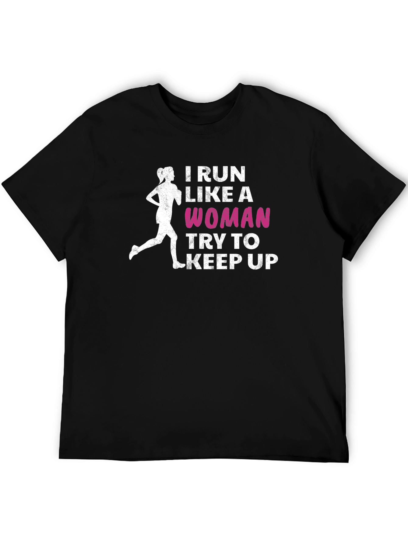I Run Like A Woman T-Shirt - Funny Running Tee
