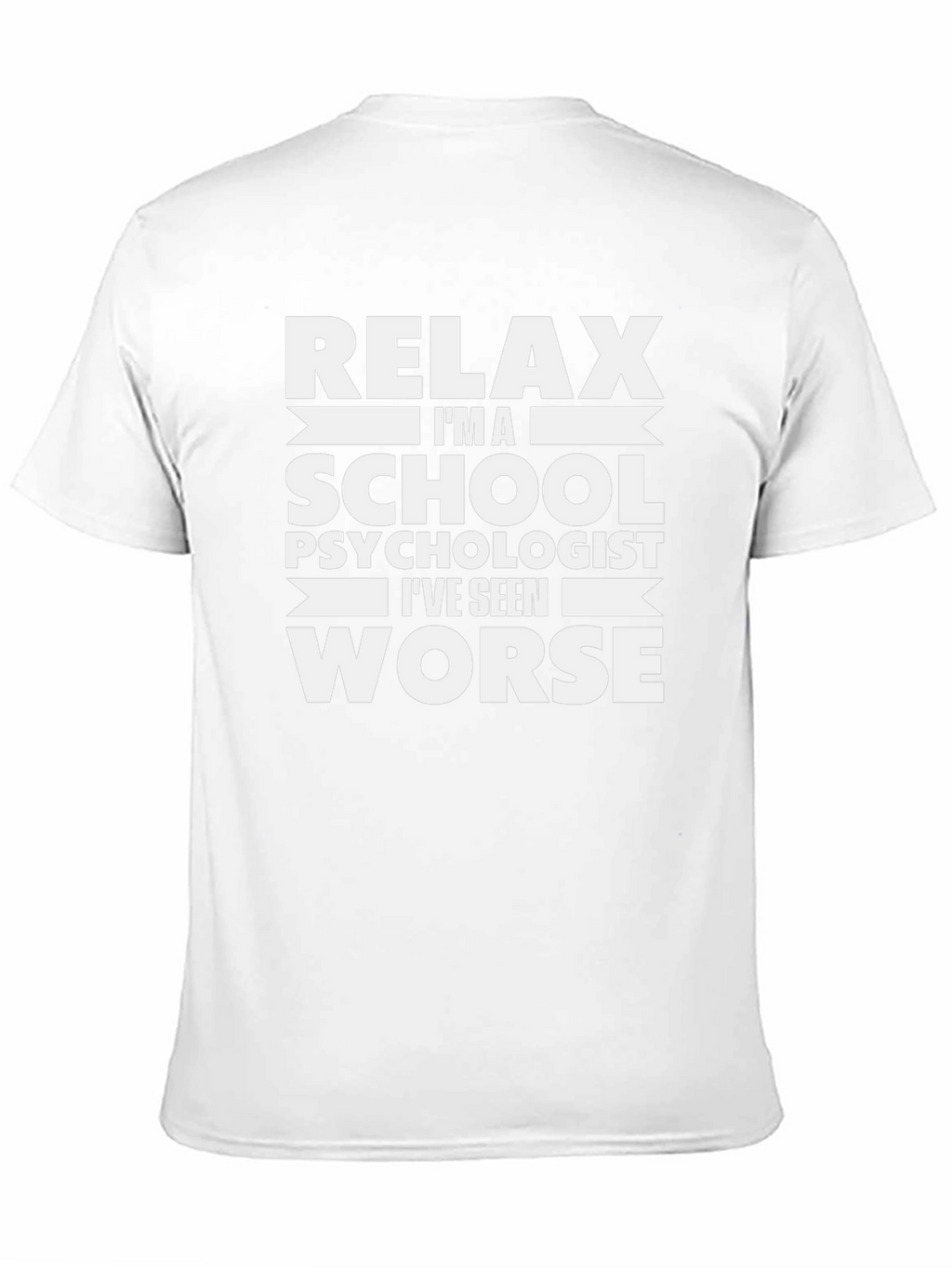 Relax Im a School Psychologist T-Shirt