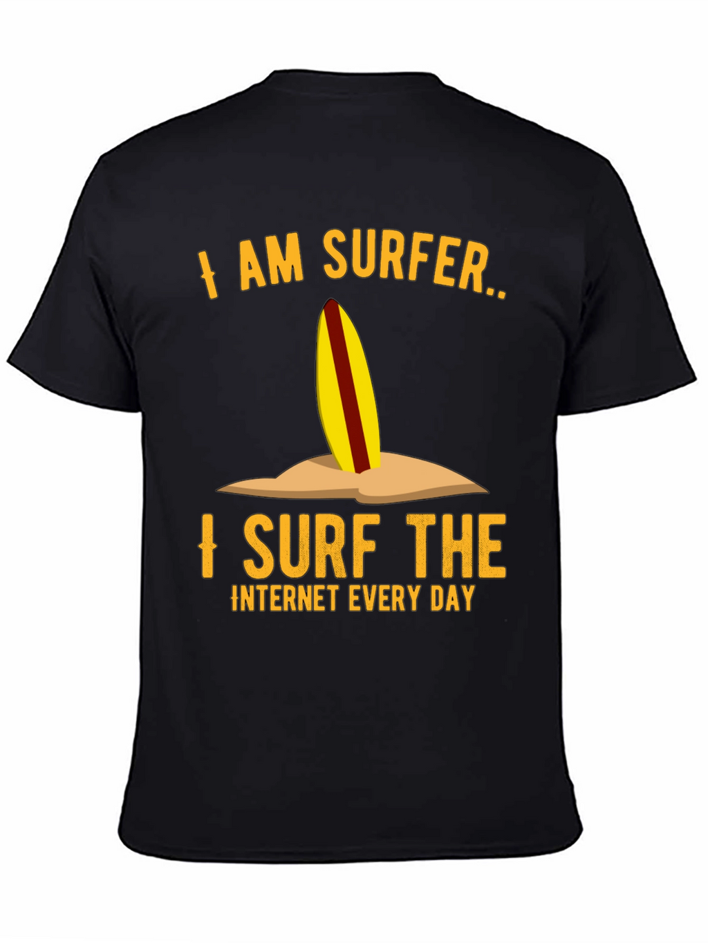 I Am Surfer Internet Lover T-Shirt