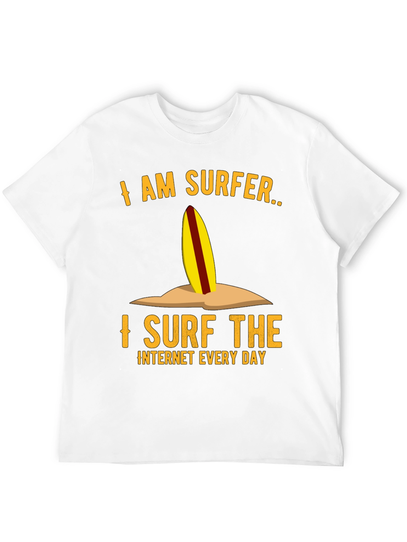 I Am Surfer Internet Lover T-Shirt