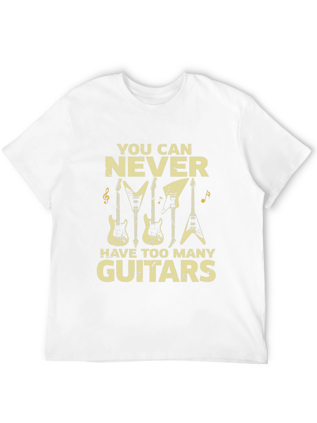 You Can Never Have Too Many Guitars Graphic T-Shirt