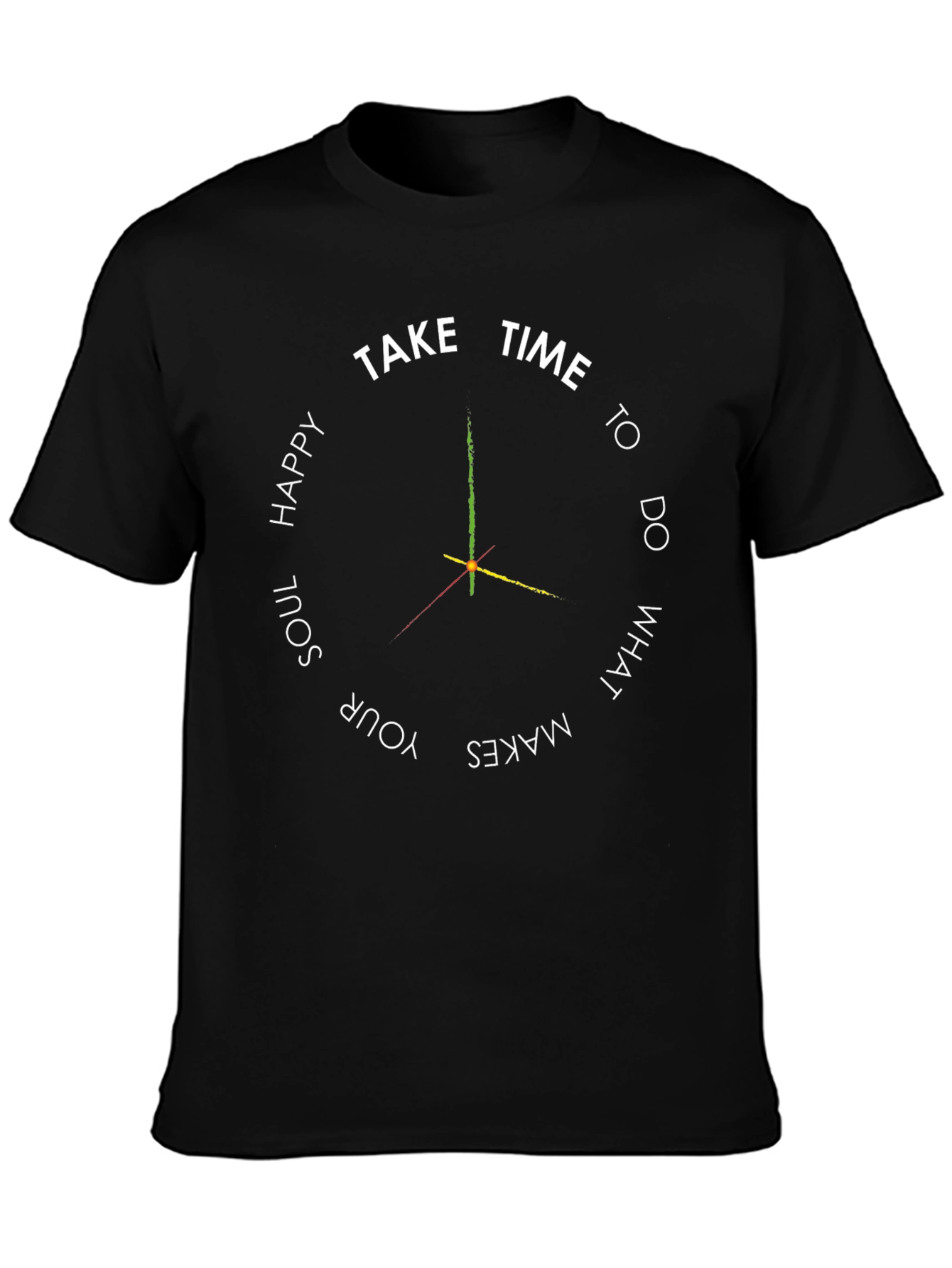 Take Time T-Shirt - Happy Soul Design