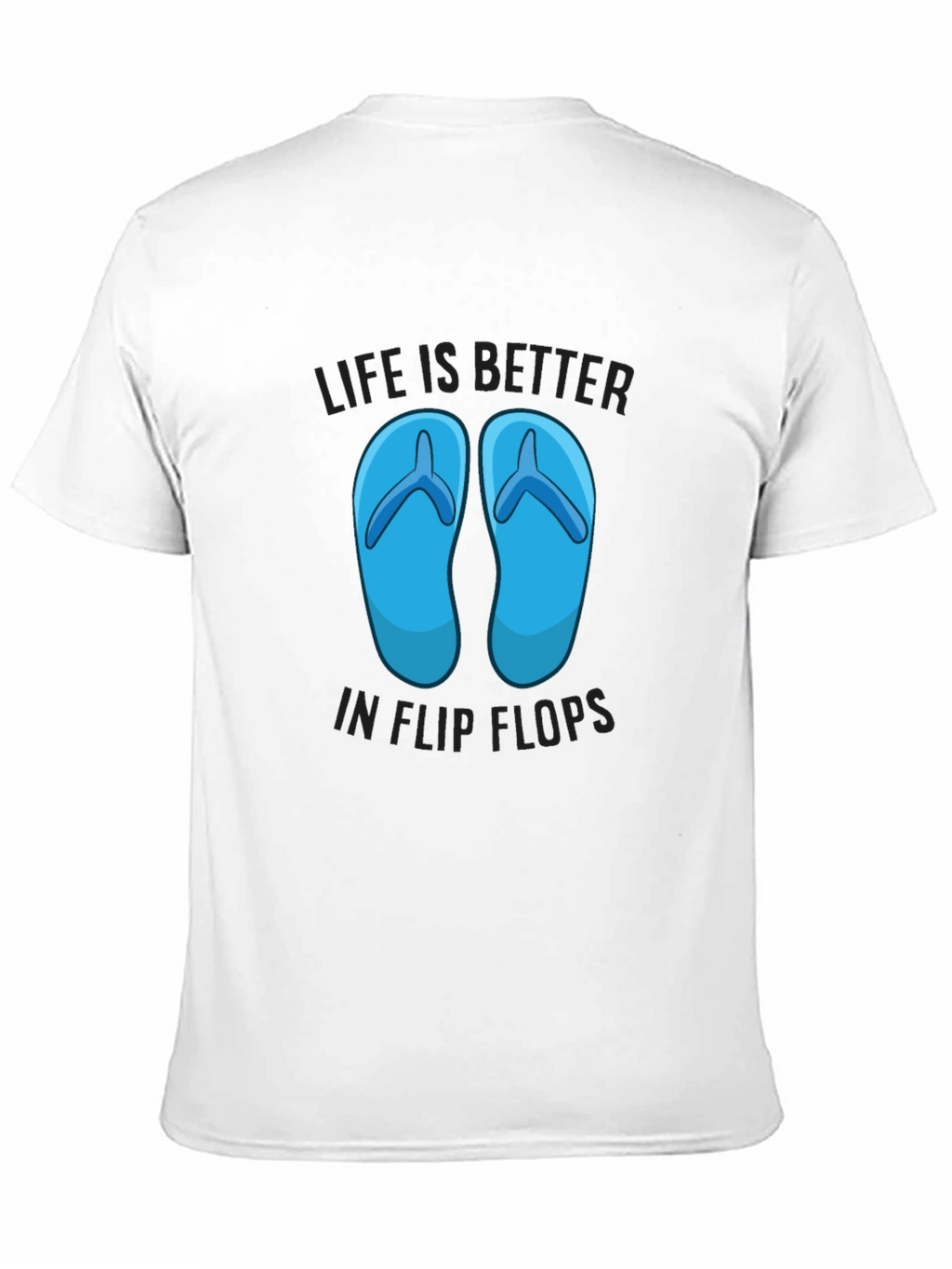 Life Is Better In Flip Flops Graphic T-Shirt