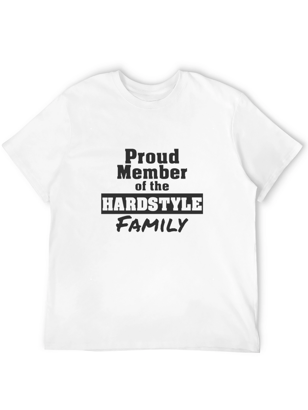 Proud Hardstyle Family T-Shirt
