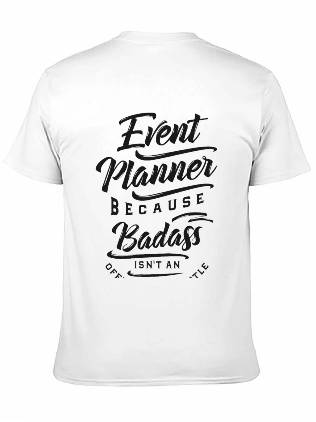 Event Planner Badass Graphic T-Shirt