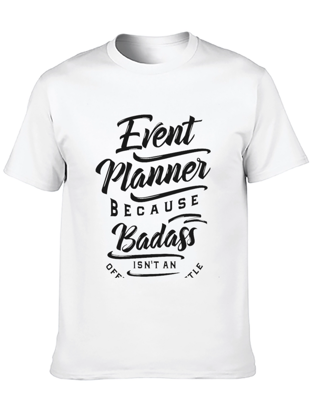 Event Planner Badass Graphic T-Shirt