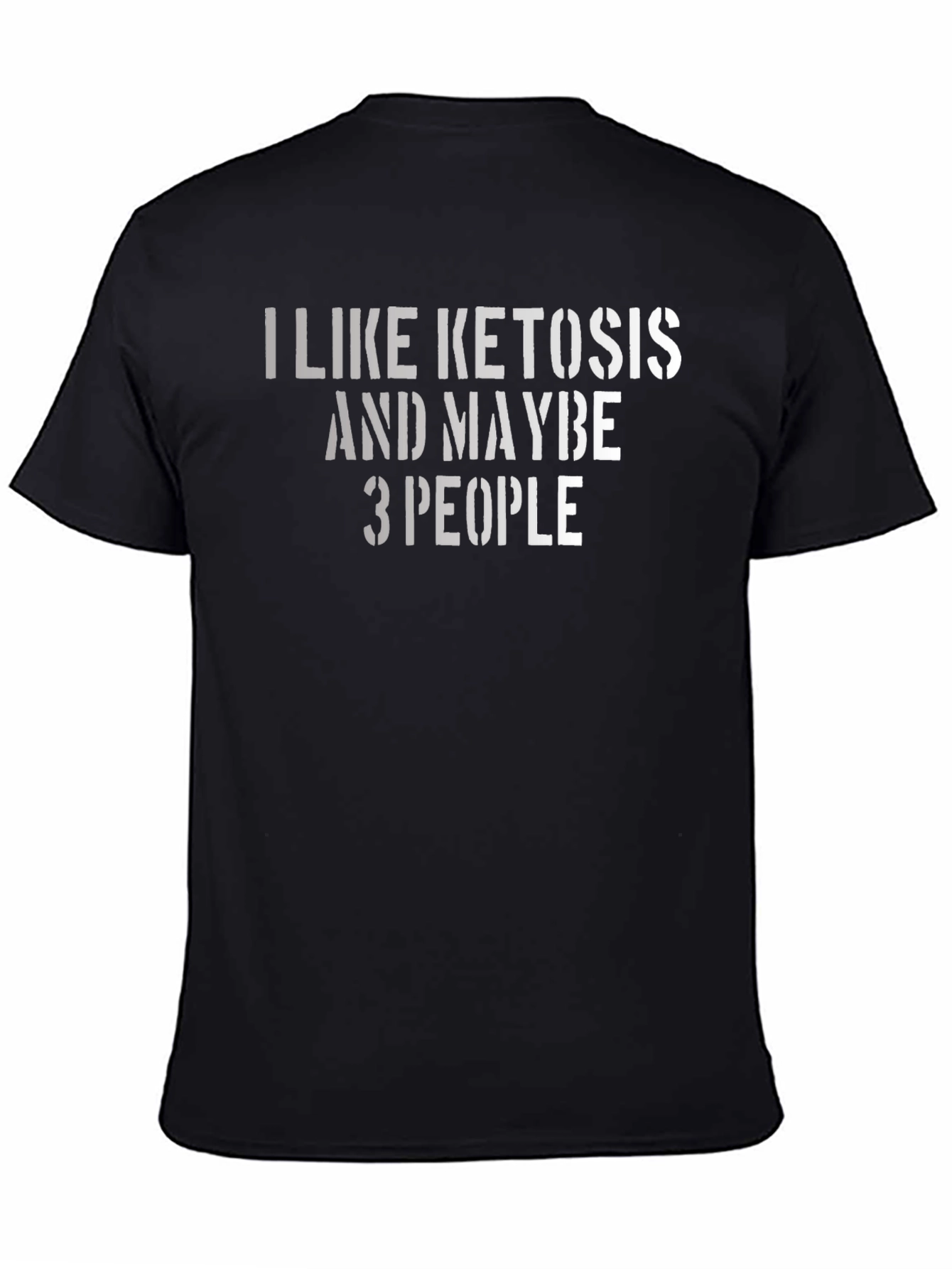 I Like Ketosis & Maybe 3 People Graphic Tee - Black