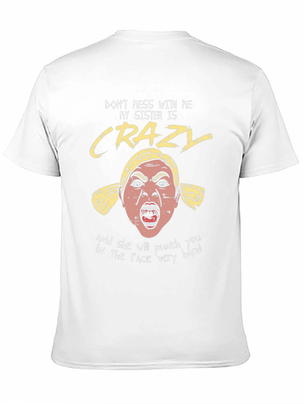Crazy Sister Graphic Tee: Dont Mess With Me